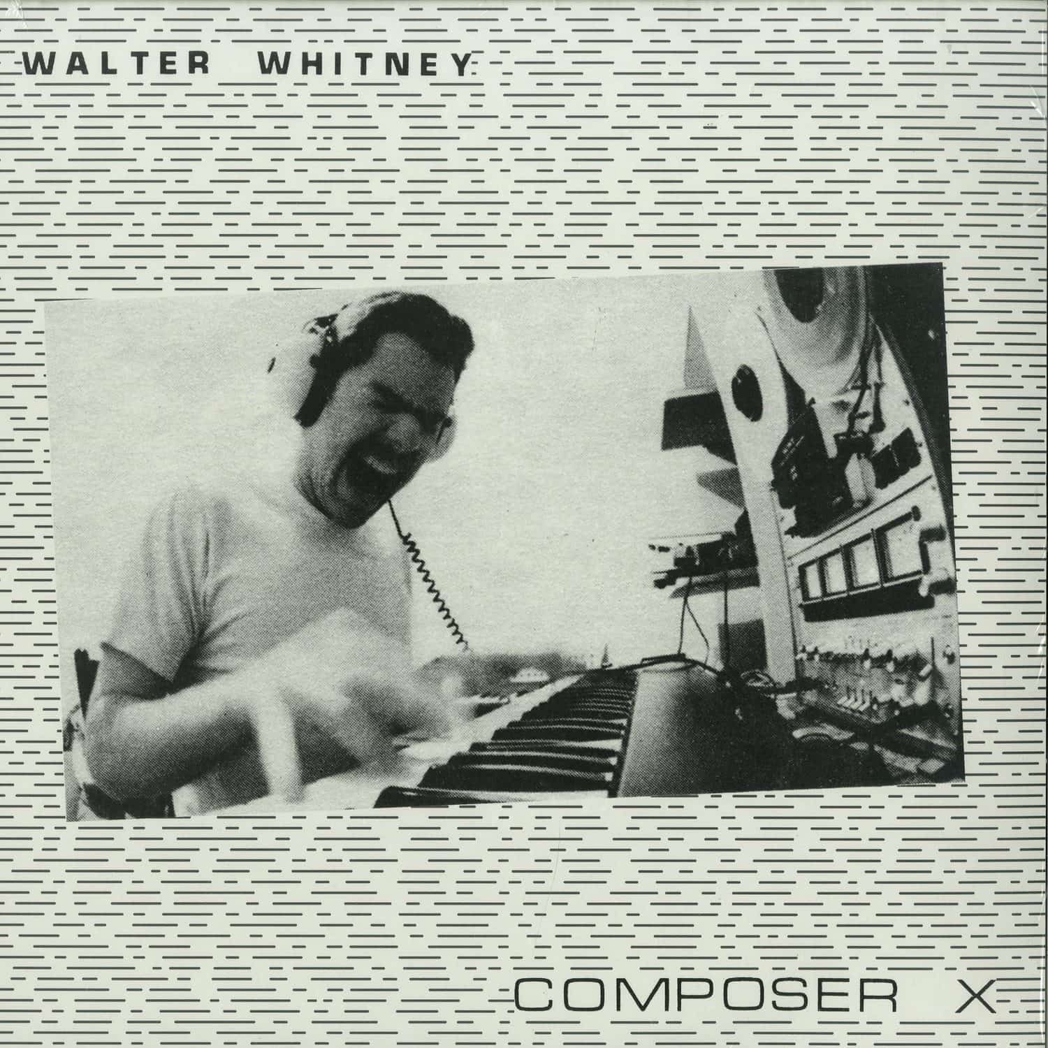 Walter Whitney - COMPOSER X