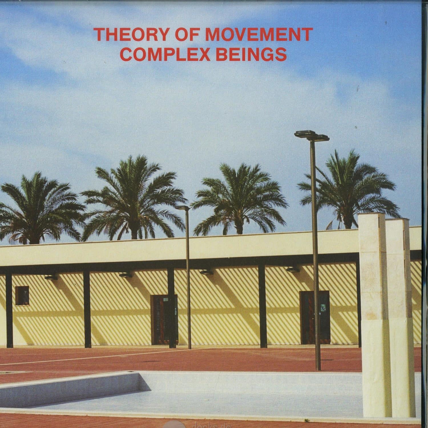 Theory Of Movement - COMPLEX BEINGS