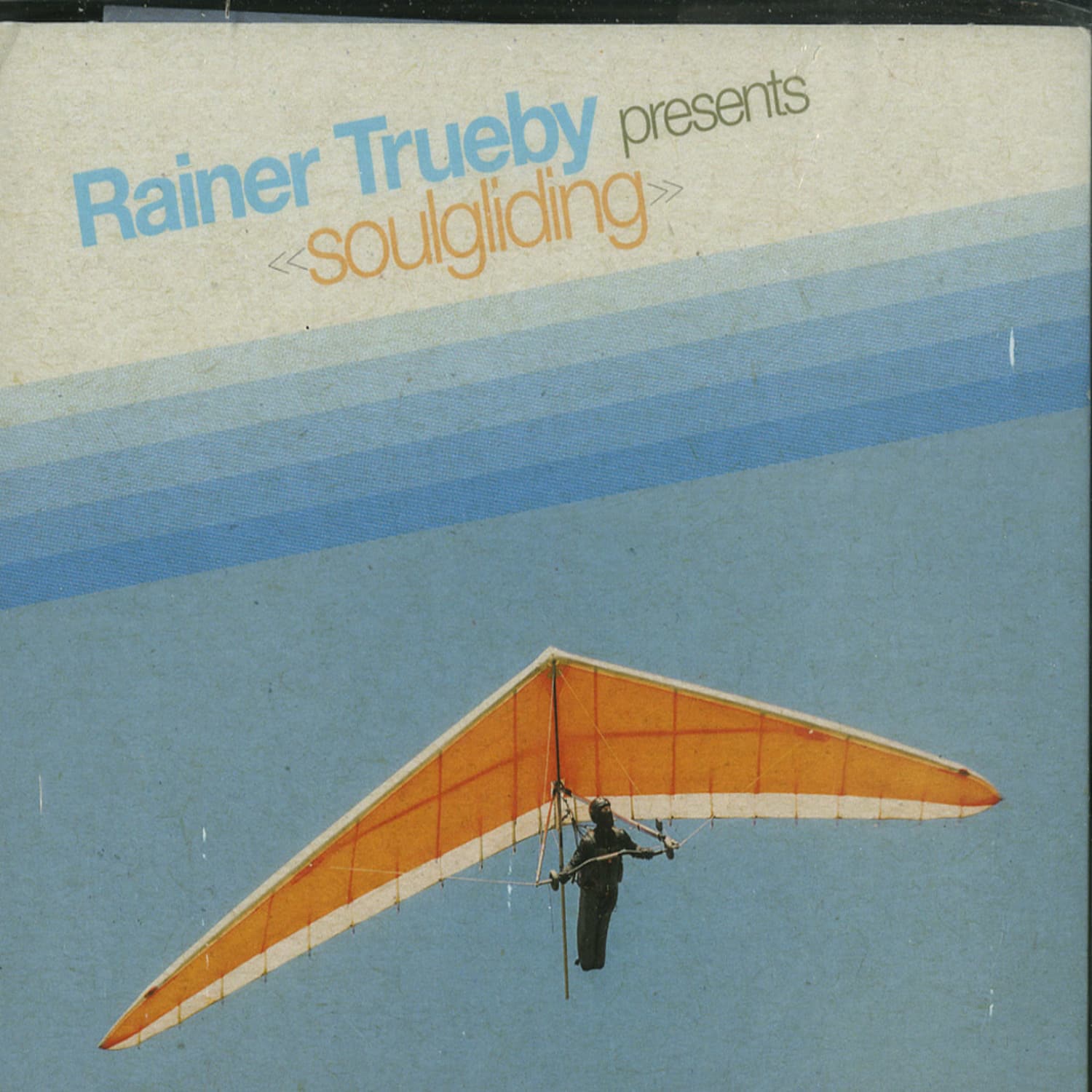 Rainer Trueby - RAINER TRUEBY PRESENTS SOULGLIDING 
