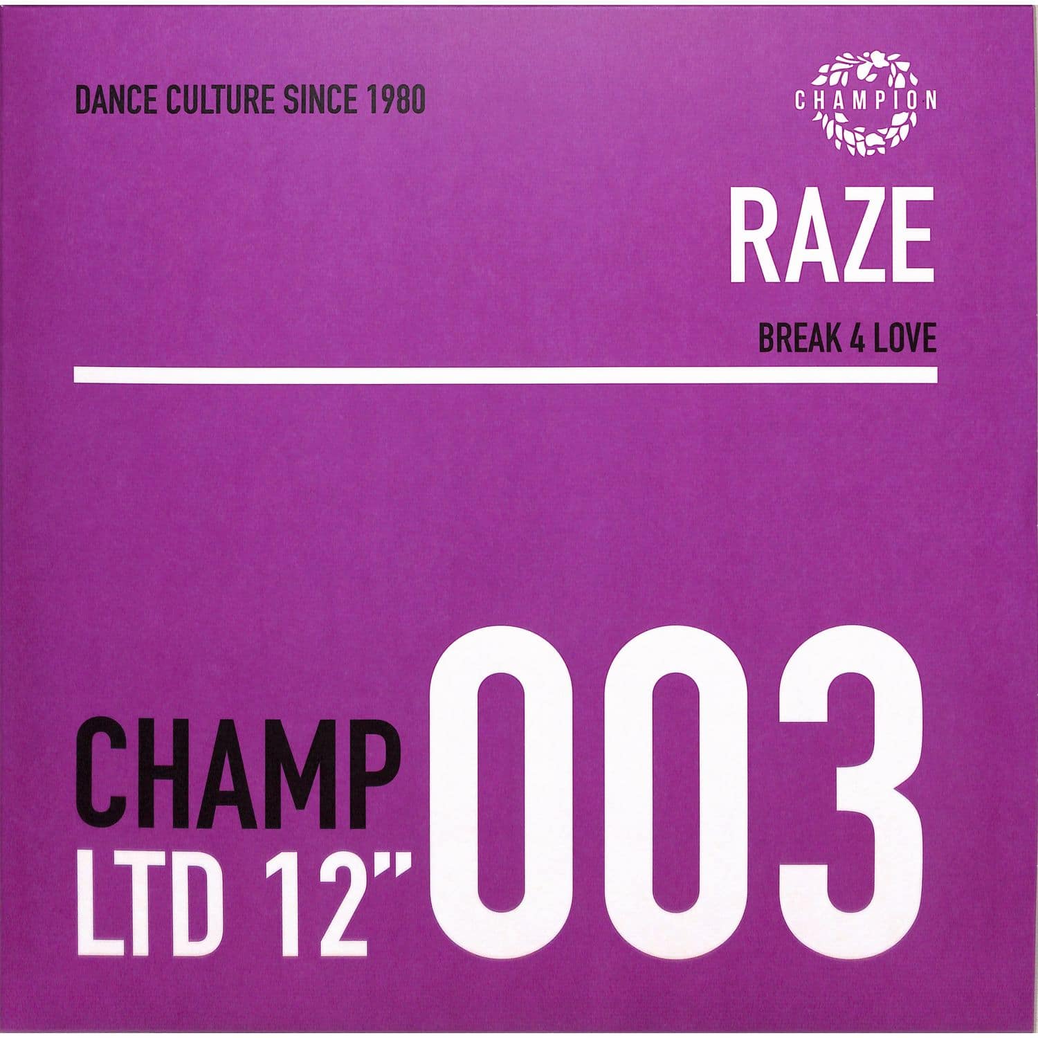 Raze - BREAK 4 LOVE