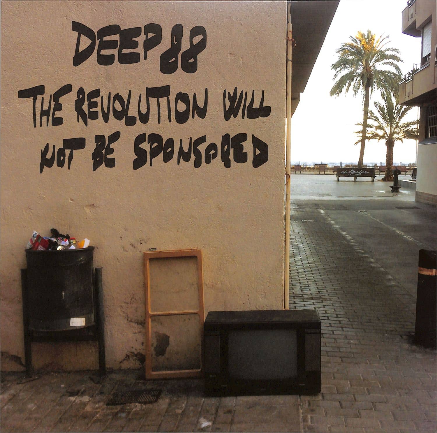 Deep88 - THE REVOLUTION WILL NOT BE SPONSORED