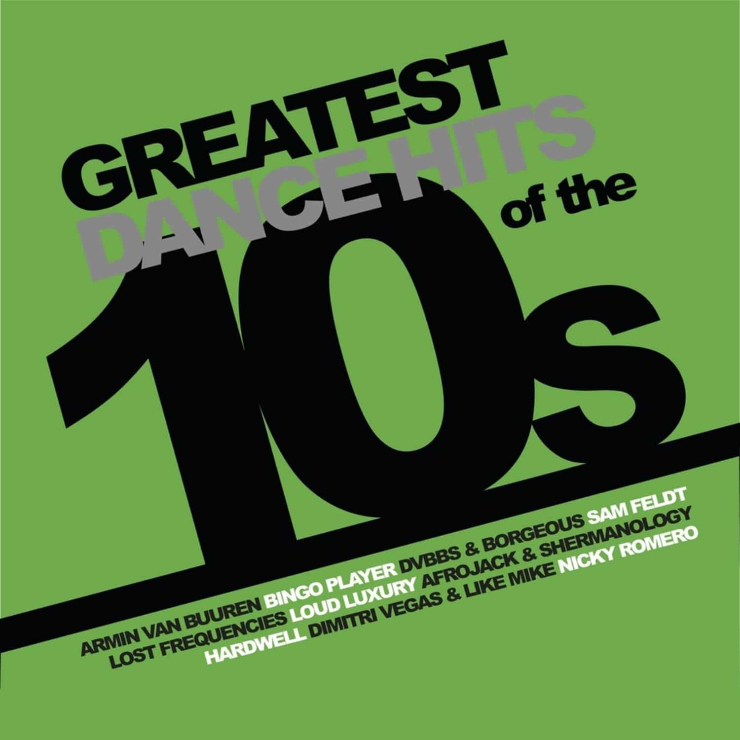 Various - GREATEST DANCE HITS OF THE 10S 