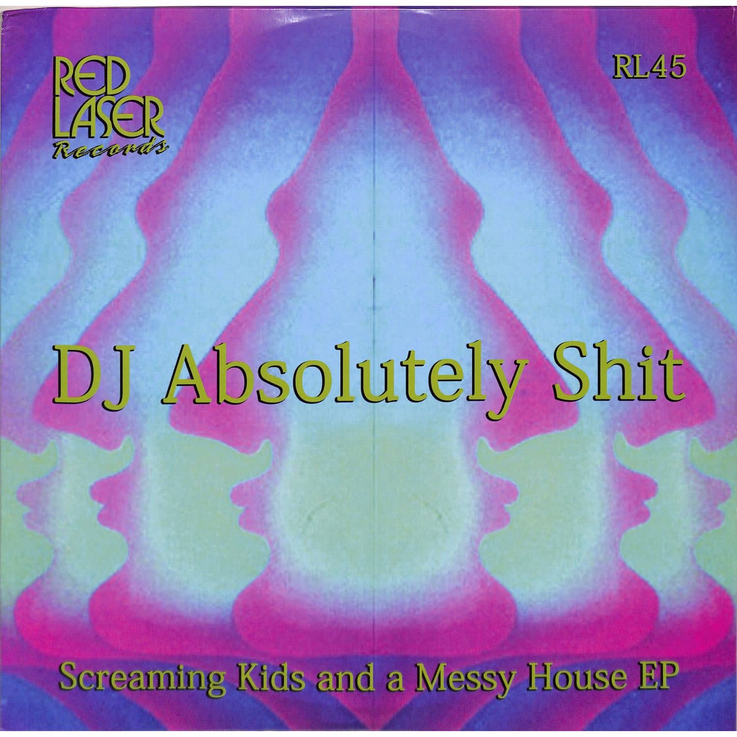 DJ Absolutely Shit - SCREAMING KIDS & A MESSY HOUSE EP