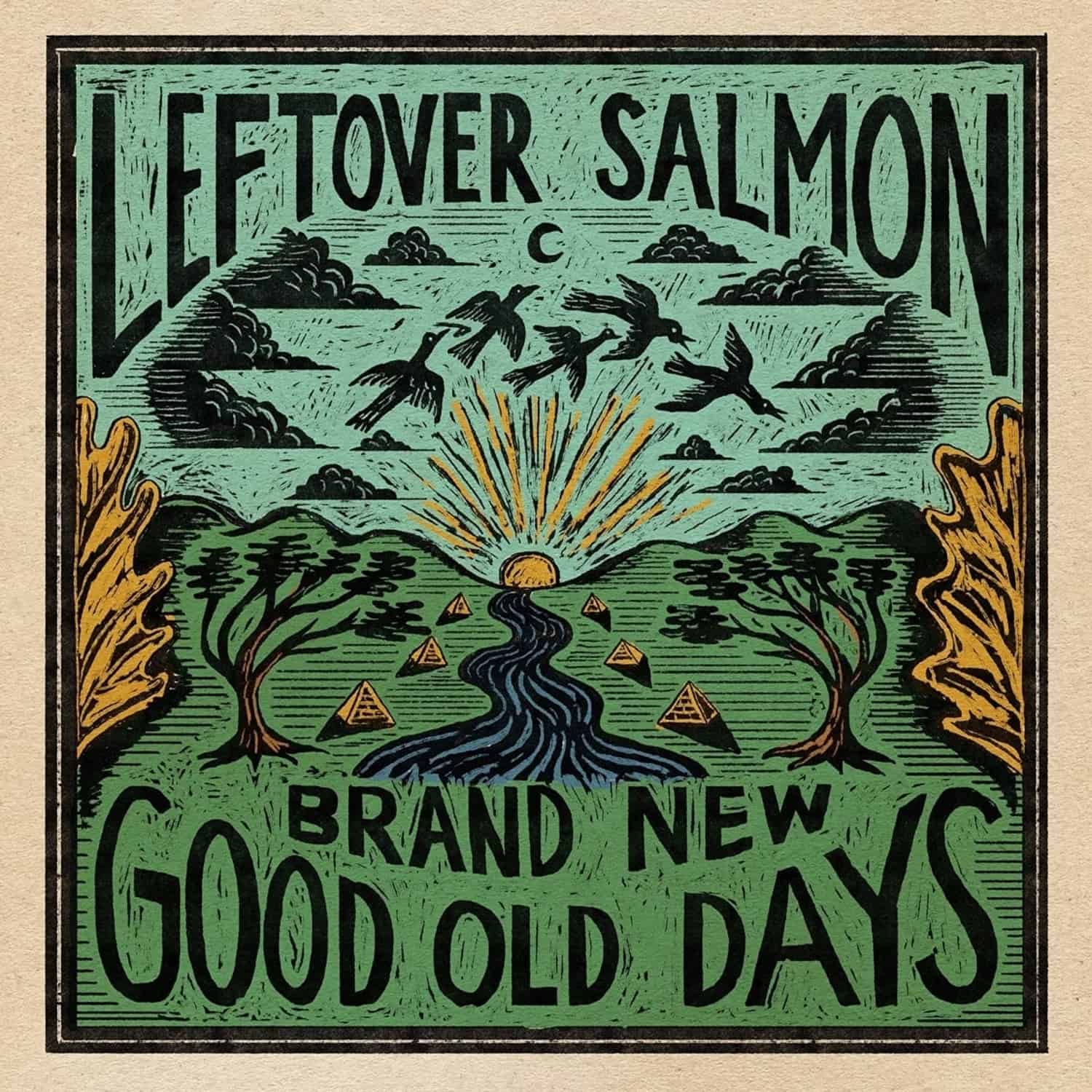 Leftover Salmon - BRAND NEW GOOD OLD DAYS 