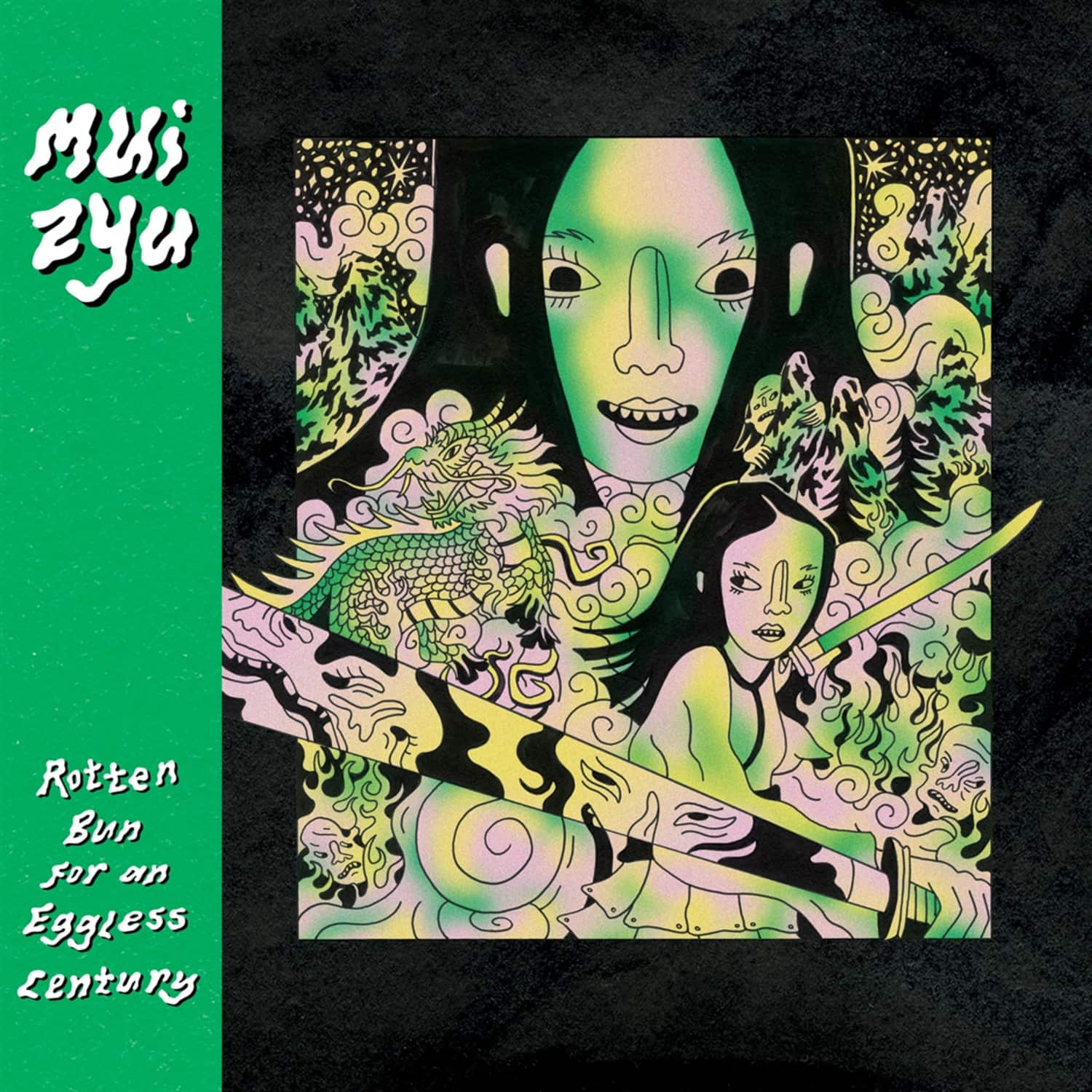 Mui Zyu - ROTTEN BUN FOR EGGLESS CENTURY 