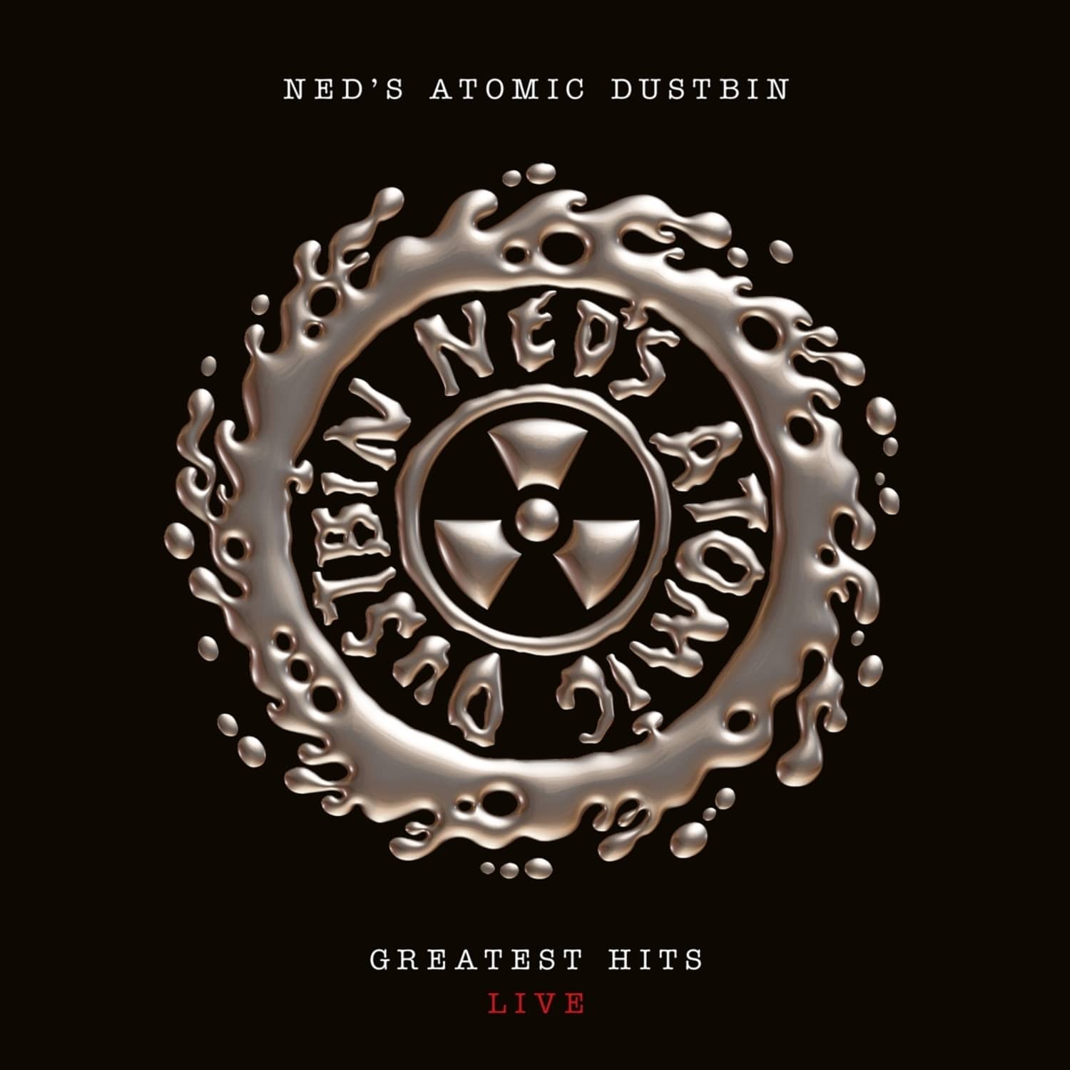 Ned s Atomic Dustbin - GREATEST HITS LIVE 