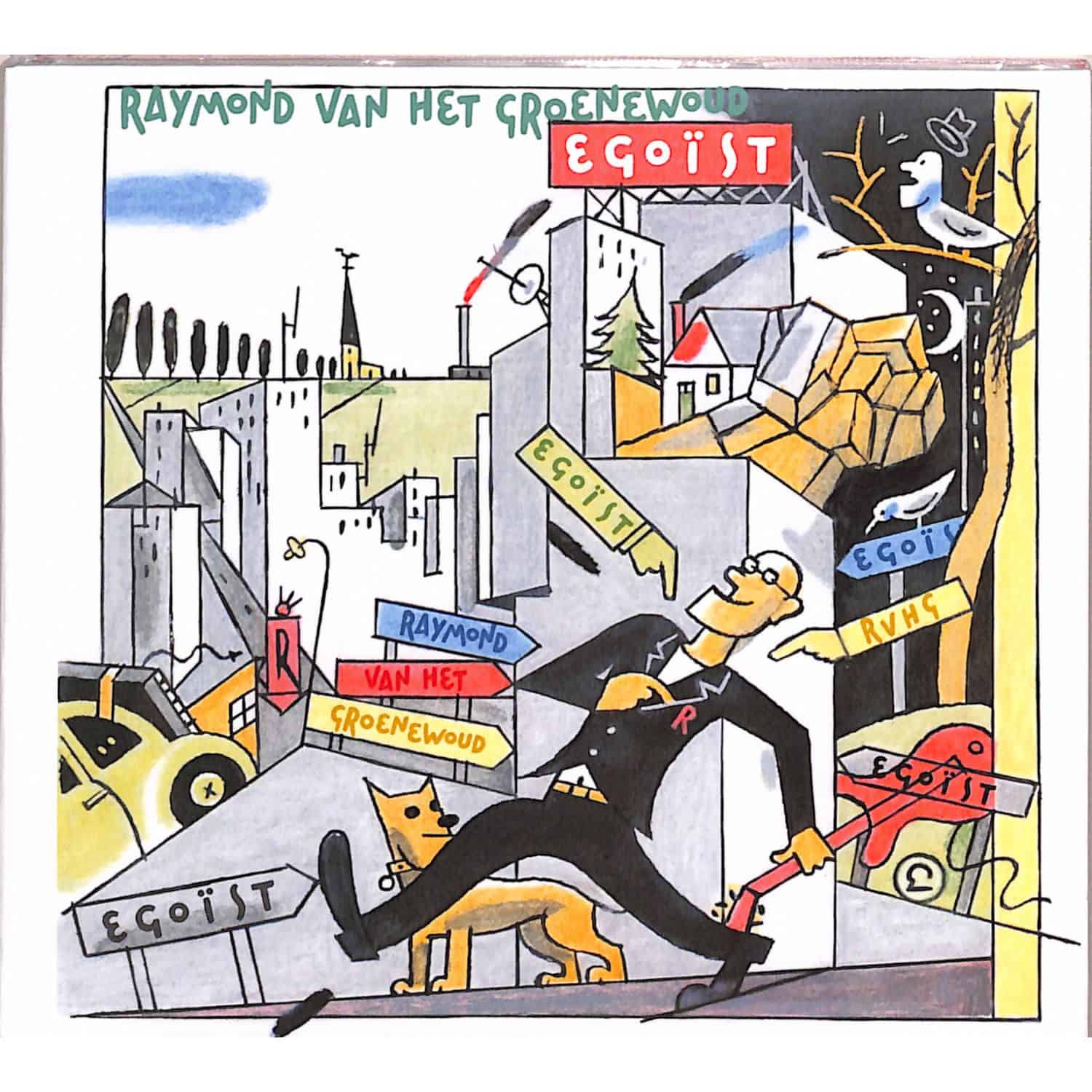 Raymond Van Het Groenewoud - EGOIST 