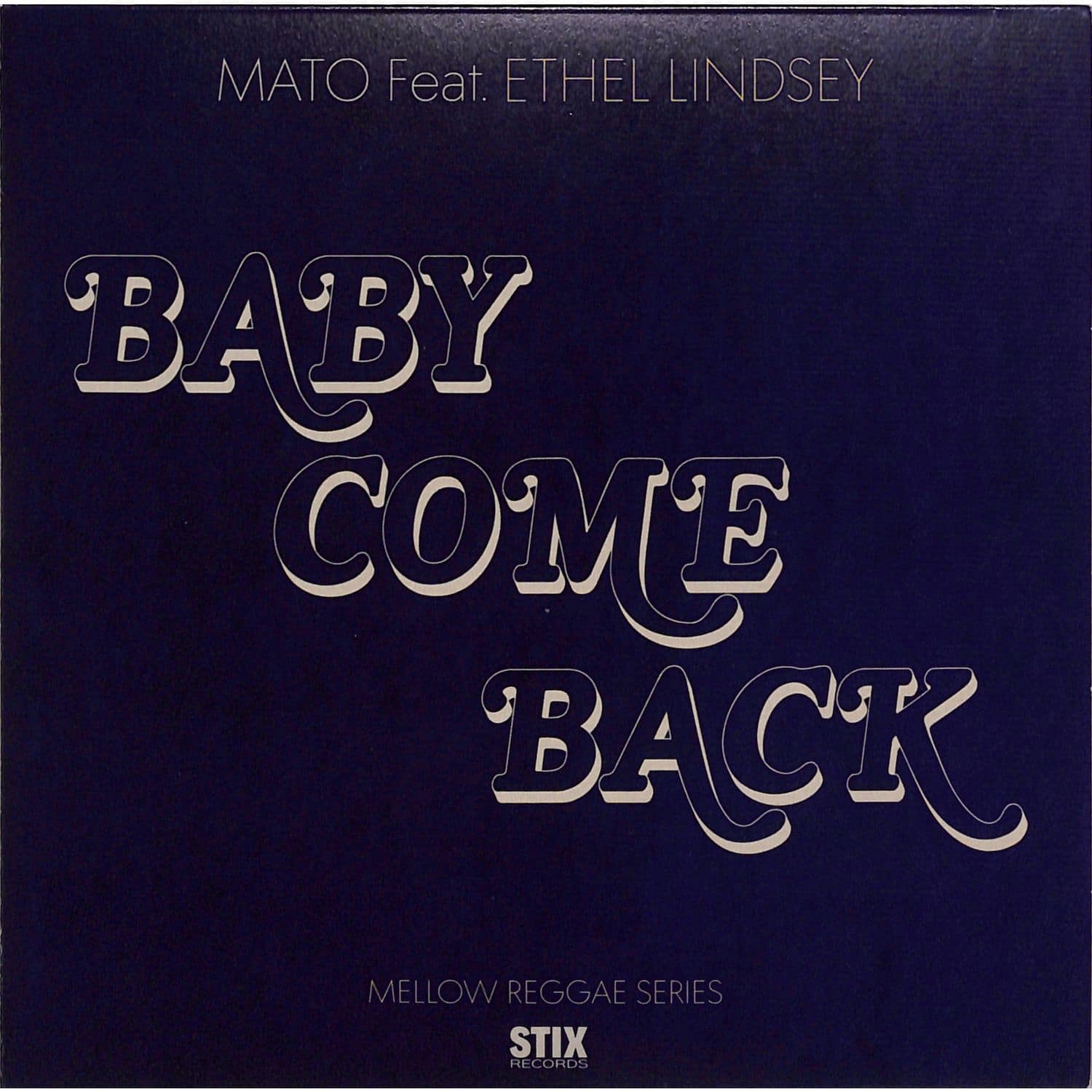Mato Feat. Ethel Lindsey - BABY COME BACK 