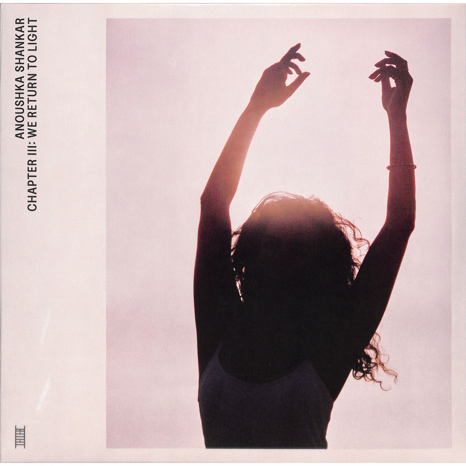Anoushka Shankar - CHAPTER III: WE RETURN TO LIGHT 