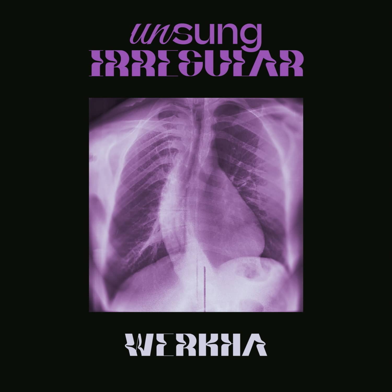 Werkha - UNSUNG IRREGULAR 