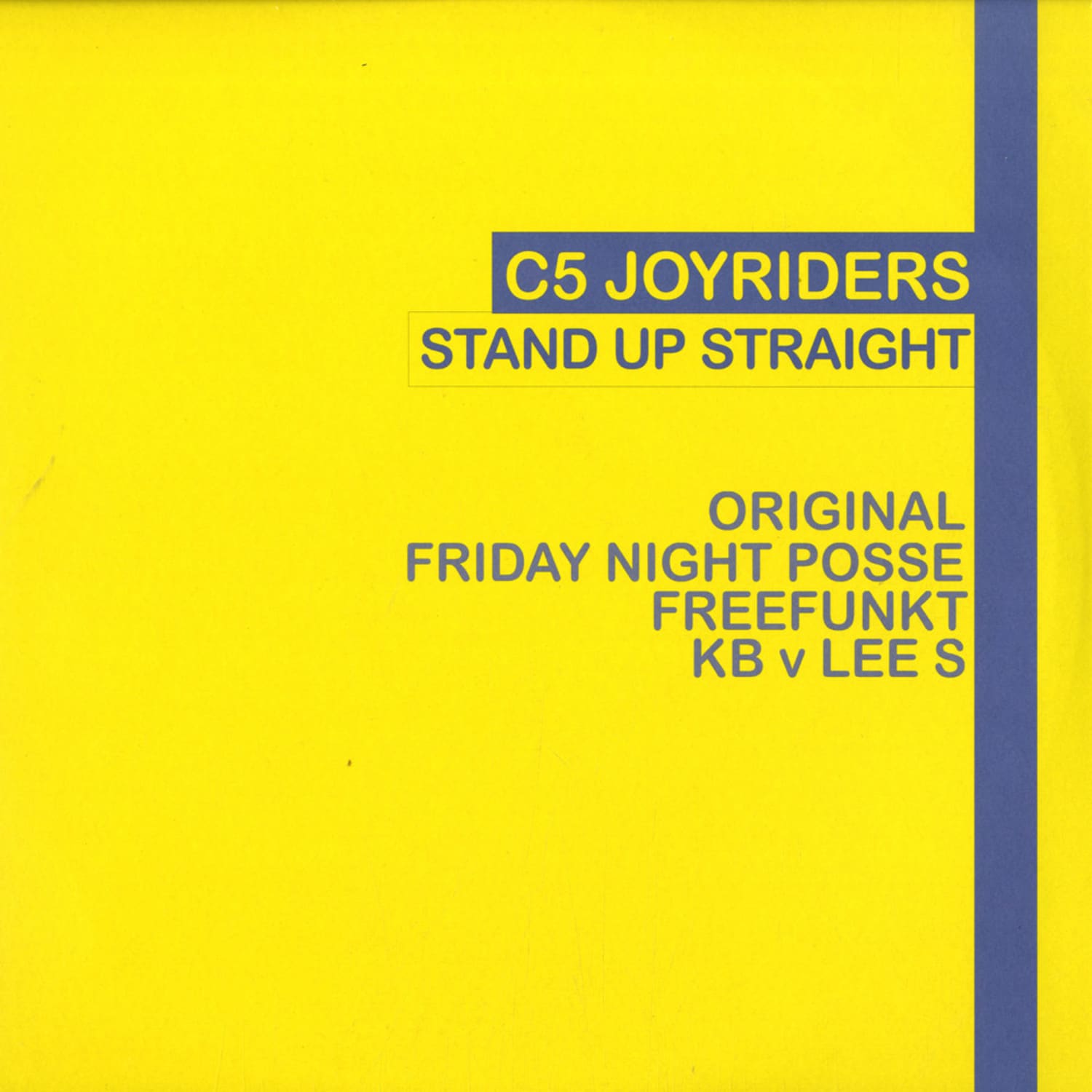 C5 Joyriders - STAND UP STRAIGHT 