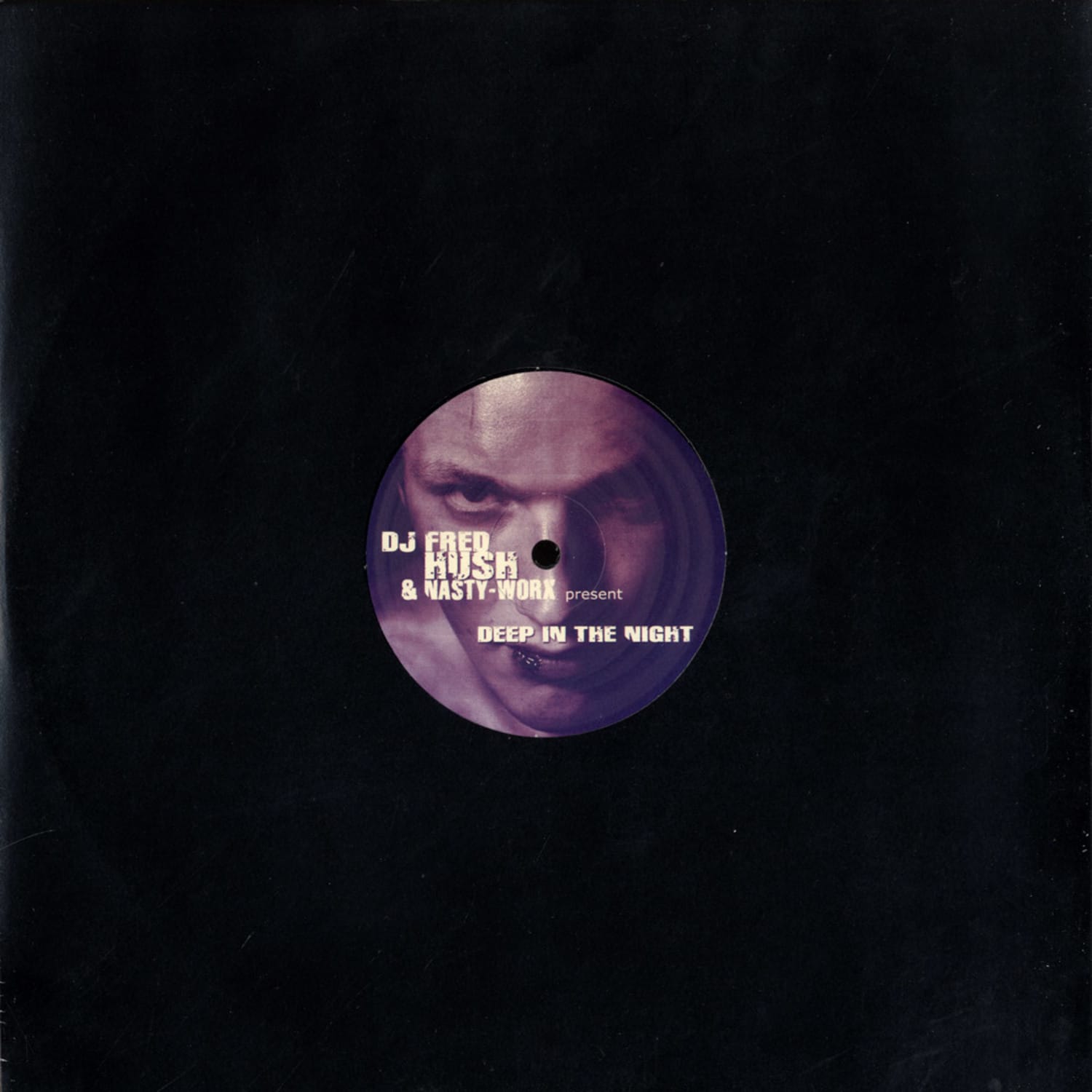 DJ Fred Hush and Nasty Workx - DEEP IN THE NIGHT