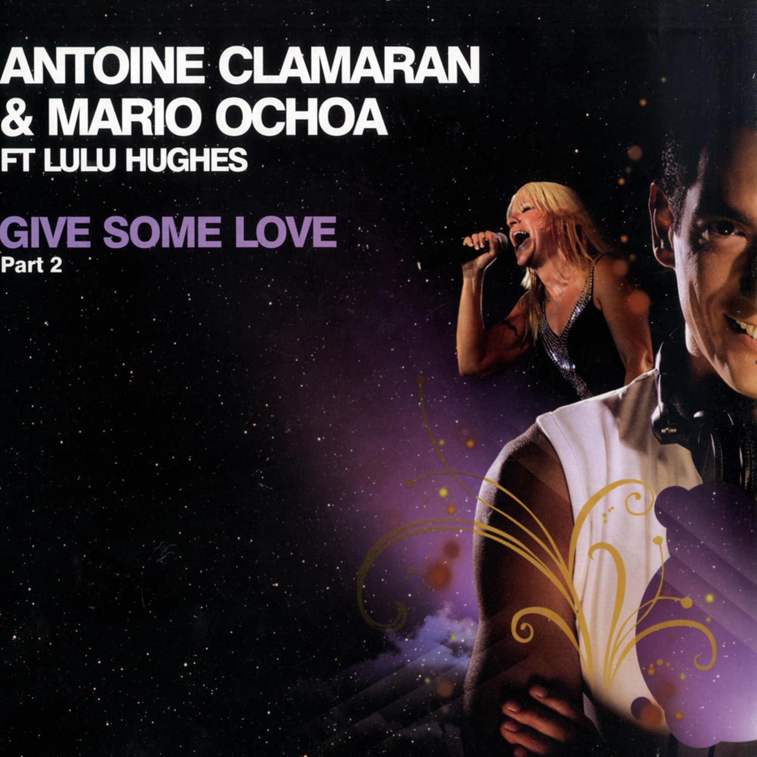 Antoine Clamaran & Mario Ochoa - GIME SOME LOVE PART 2