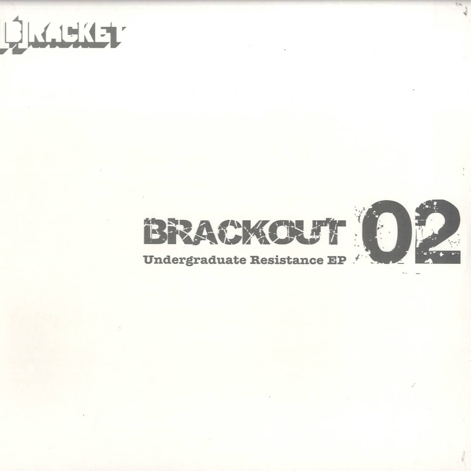 Bracket aka Ben Brydon - UNDERGRADUATE RESISTANCE EP