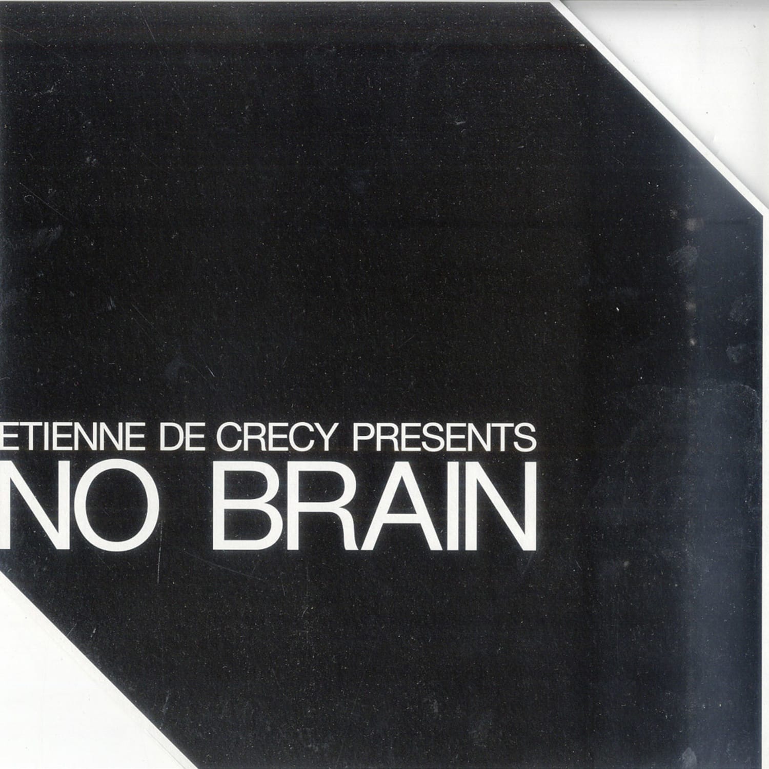 Etienne De Crecy - NO BRAIN 