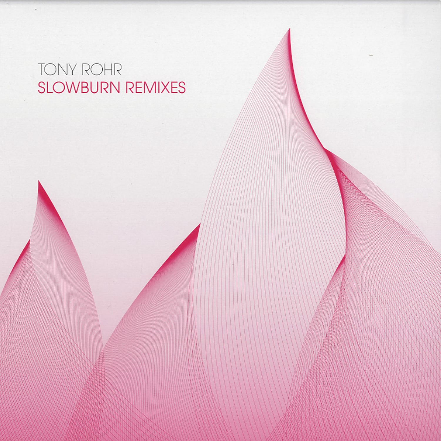 Tony Rohr - SLOWBURN REMIXES