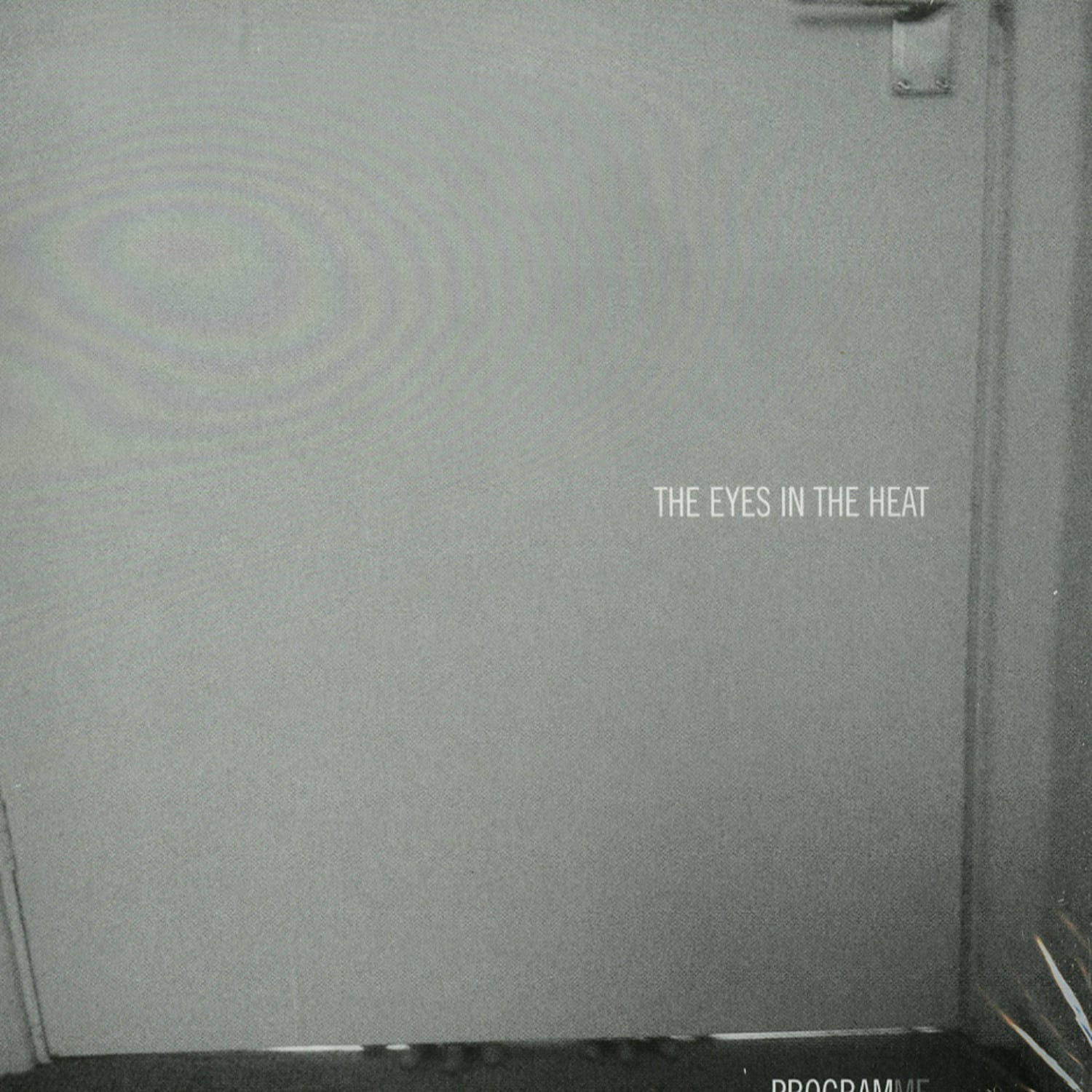 The Eyes In The Heat - PROGRAMME 