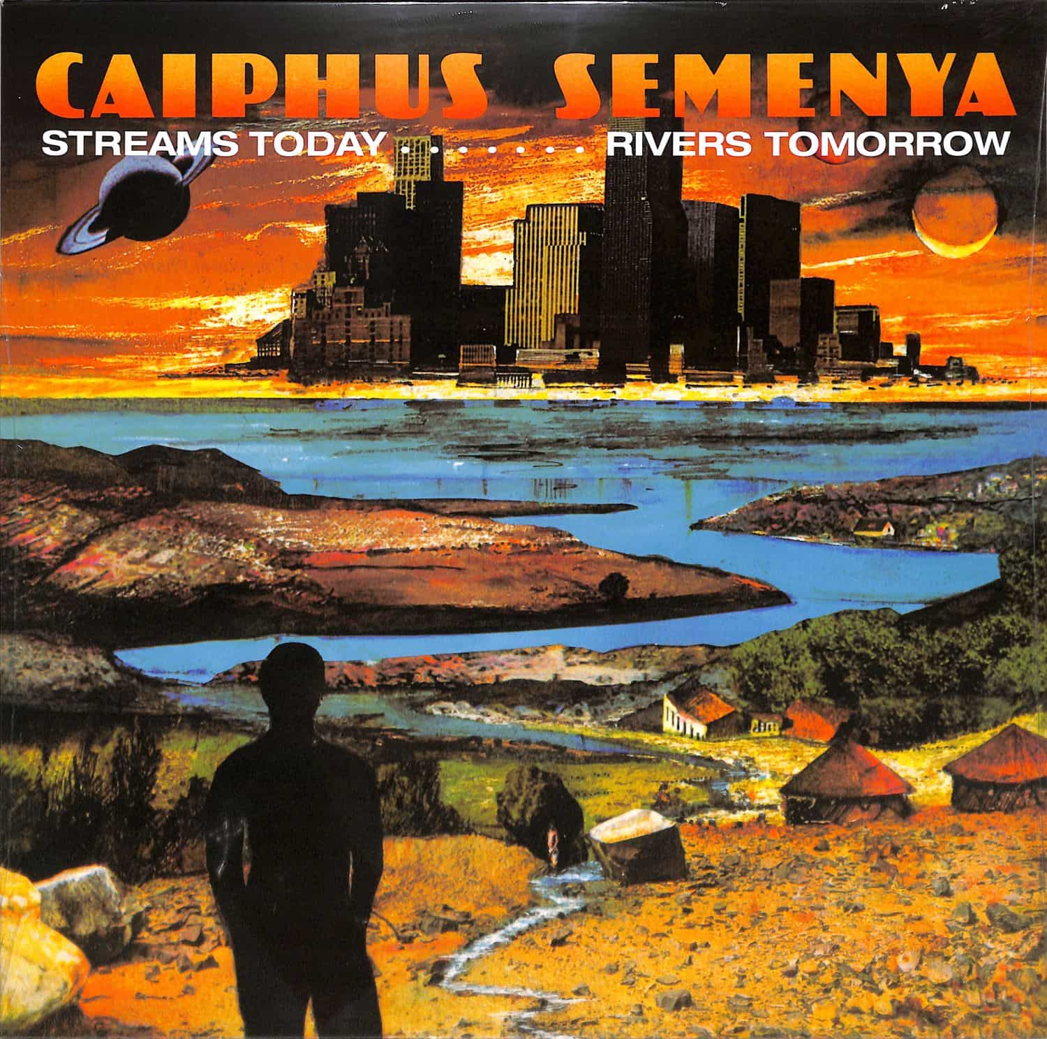 Caiphus Semenya - STREAMS TODAY RIVERS TOMORROW 