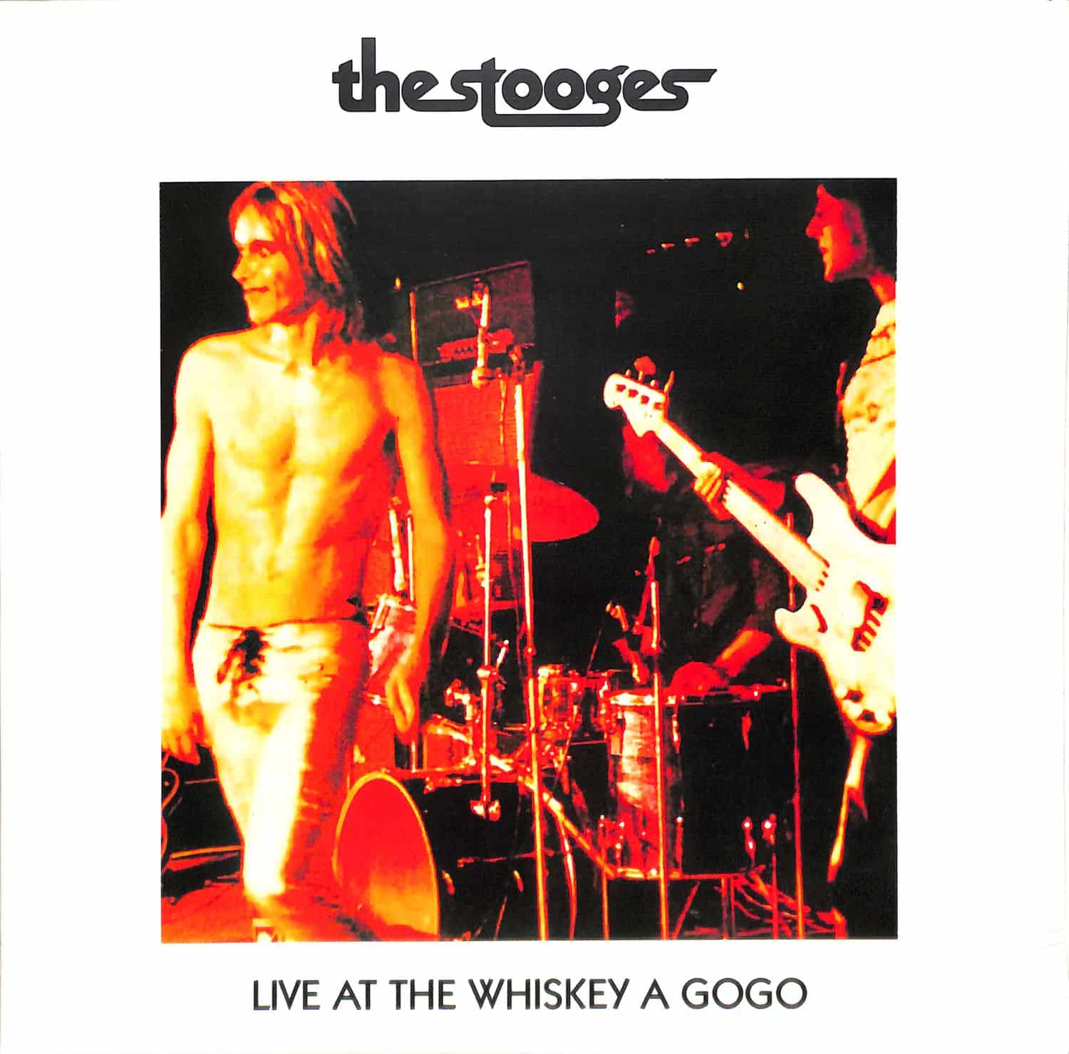 The Stooges - LIVE AT THE WHISKEY A GOGO 