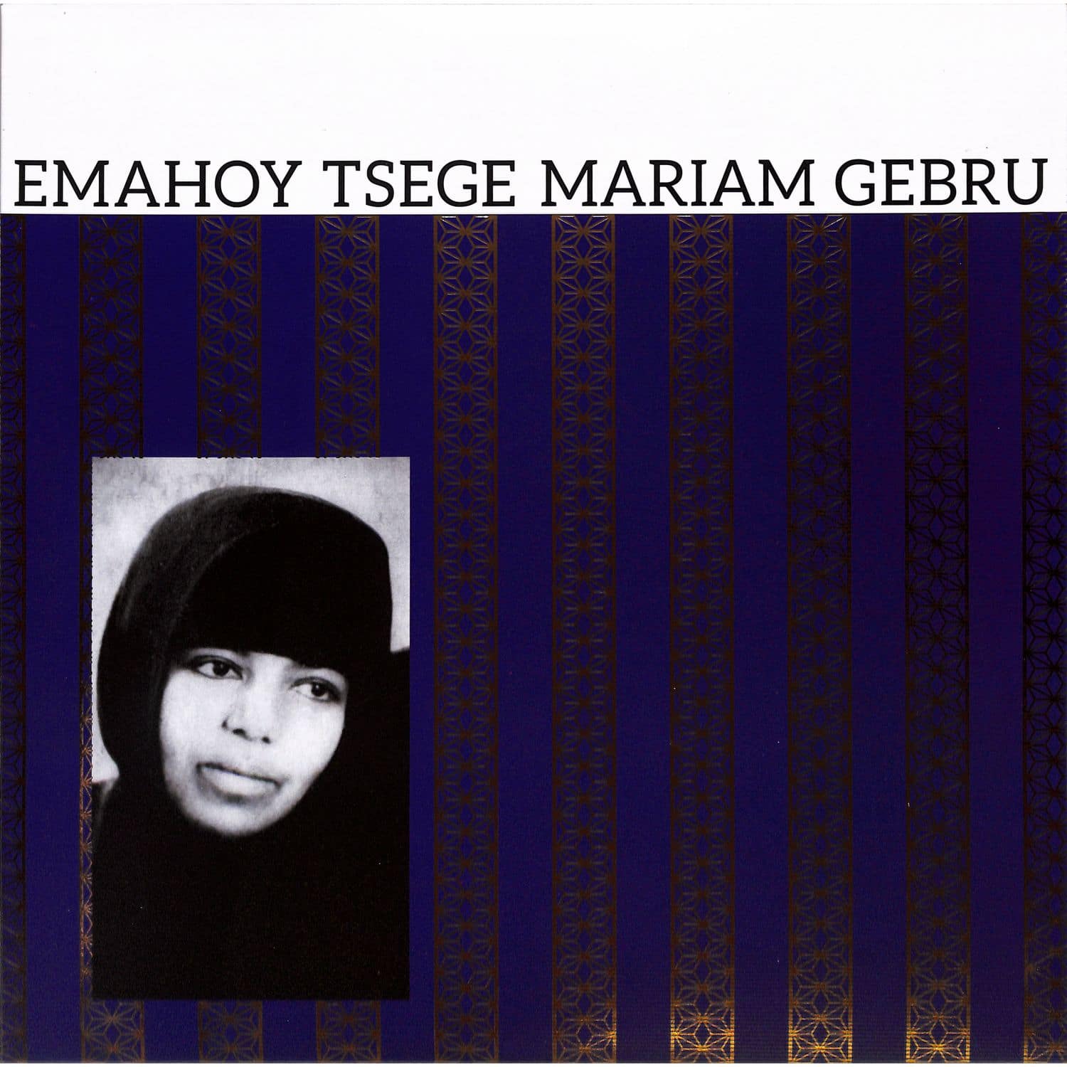 Emahoy Tsege Mariam Gebru - EMAHOY TSEGE MARIAM GEBRU 