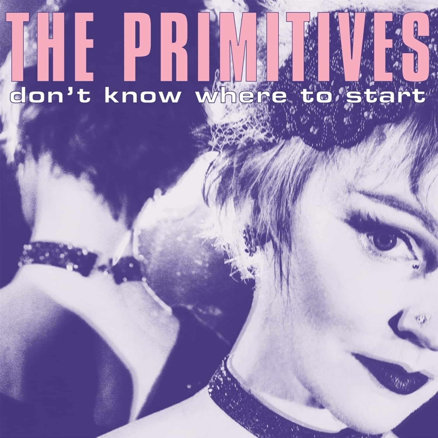  The Primitives - DON T KNOW WHERE TO START