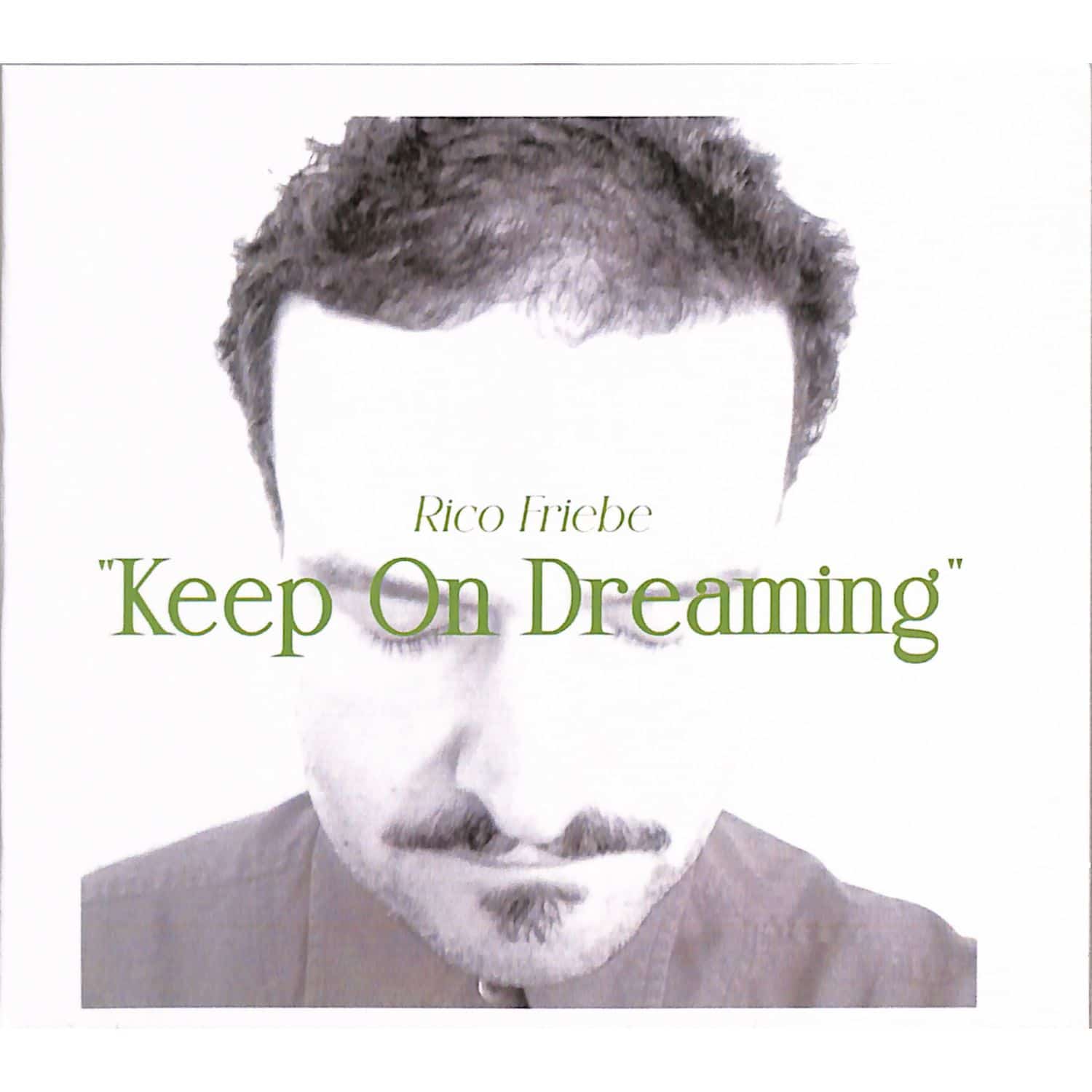 Rico Friebe - KEEP ON DREAMING 