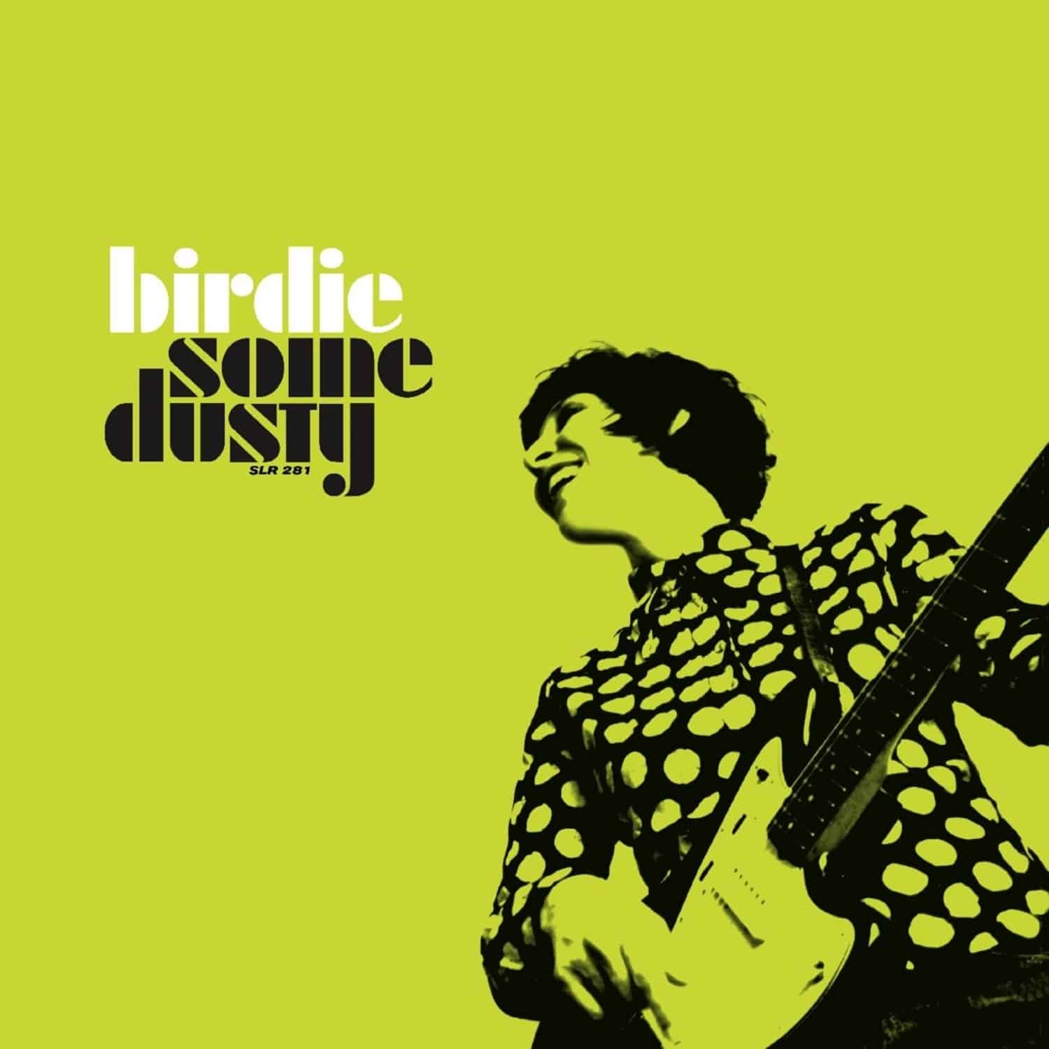 Birdie - SOME DUSTY 