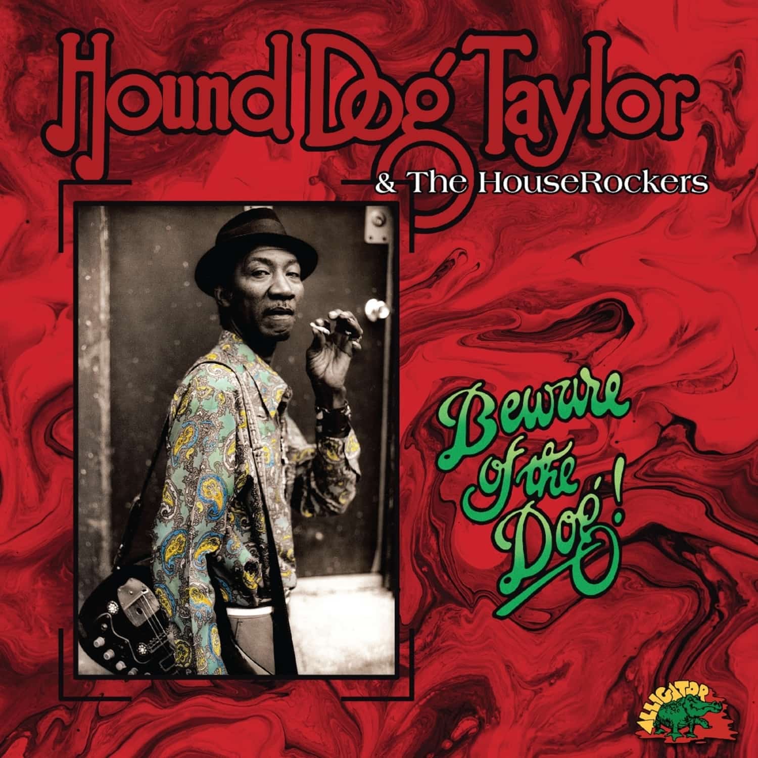 Hound Dog Taylor - BEWARE OF THE DOG 