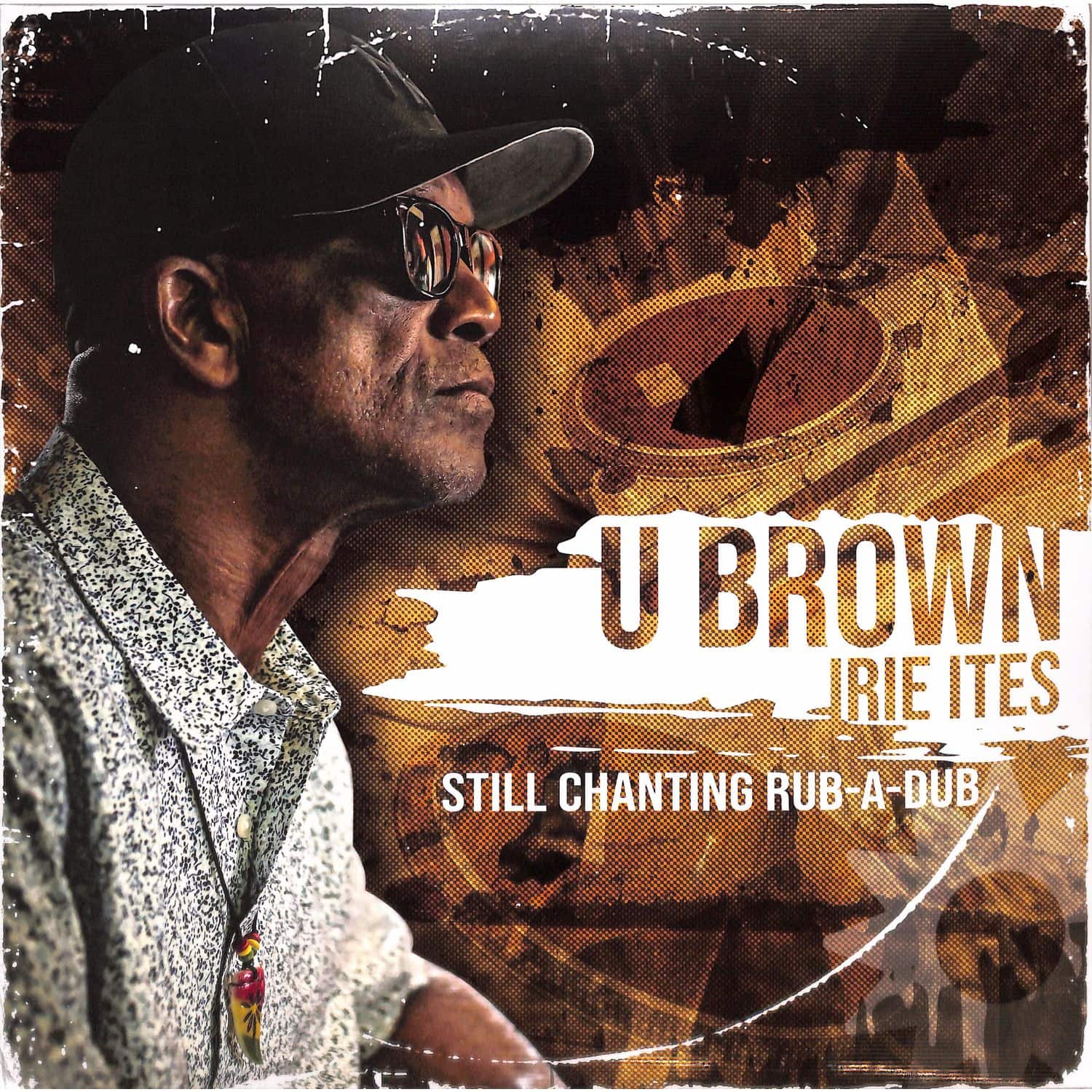 U Brown - STILL CHANTING RUB-A-DUB 