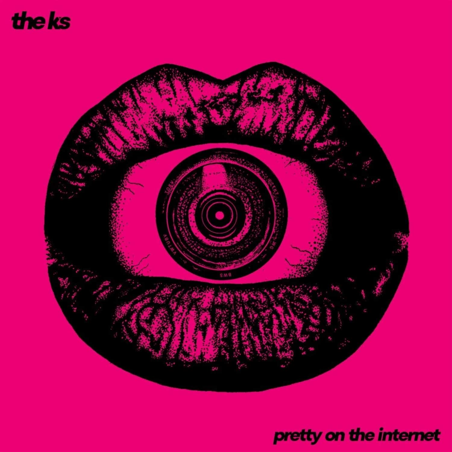 The Ks - PRETTY ON THE INTERNET 