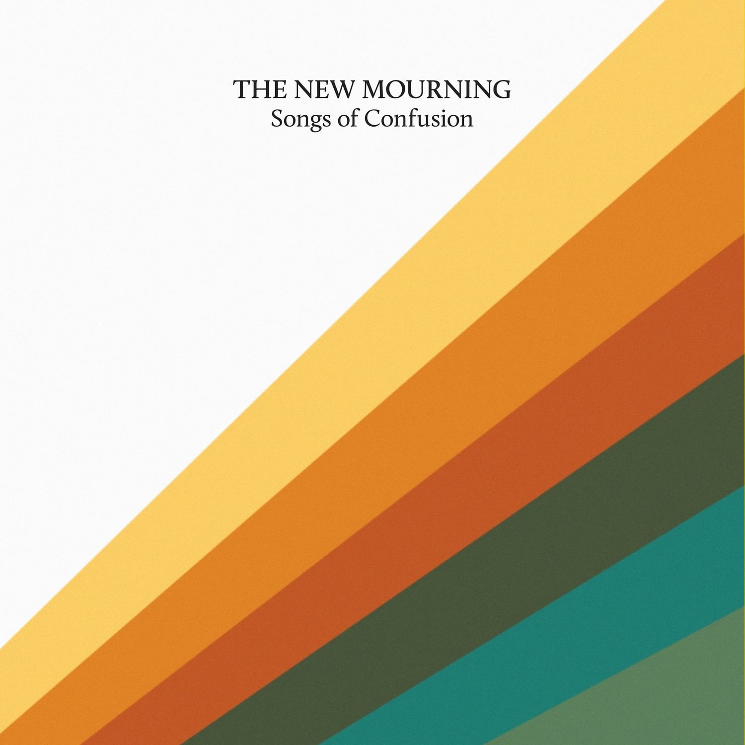 The New Mourning - SONGS OF CONFUSION 