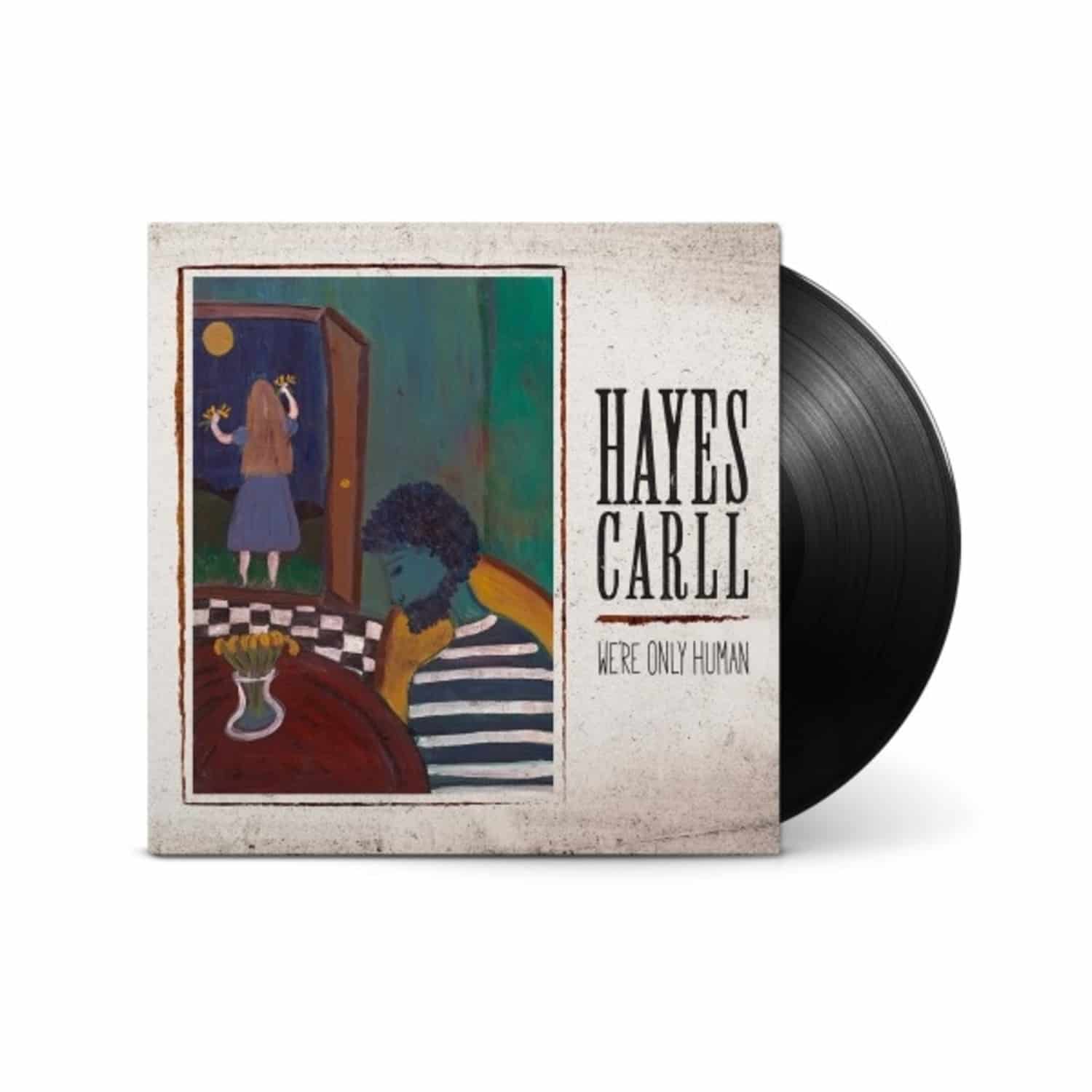 Hayes Carll - WE RE ONLY HUMAN 