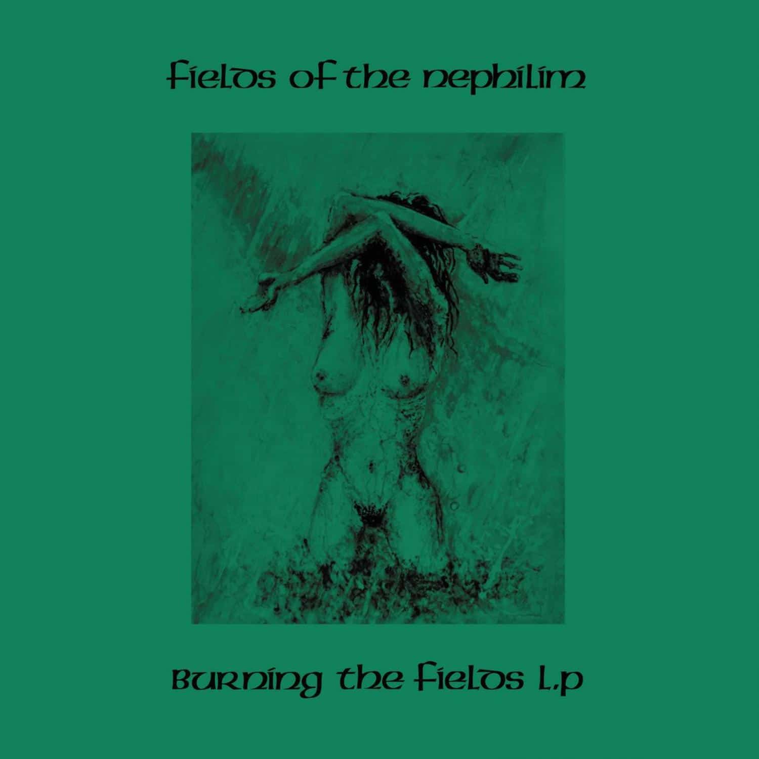 Fields Of The Nephilim - BURNING THE FIELDS 