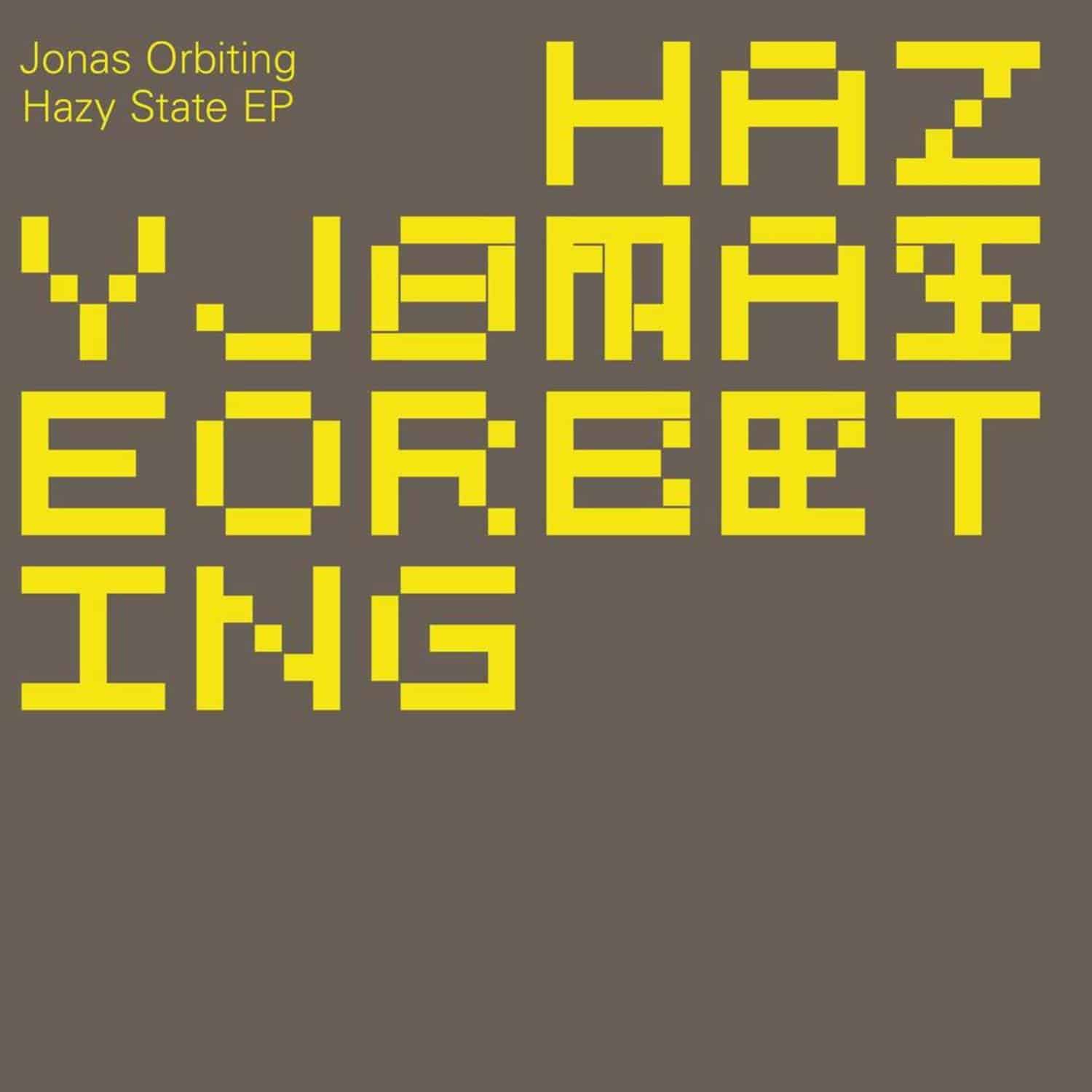 Jonas Orbiting - HAZY STATE EP