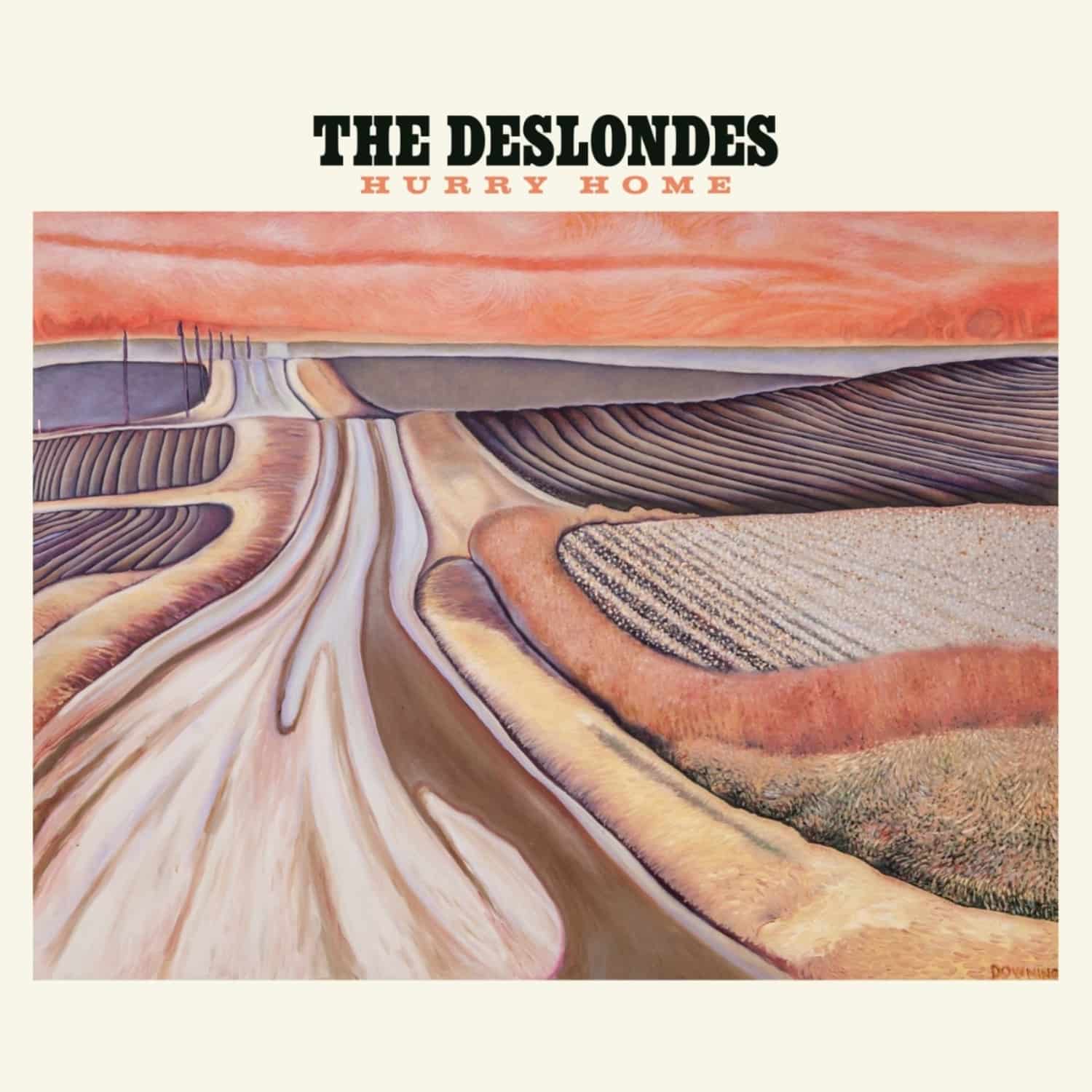 Deslondes - HURRY HOME 