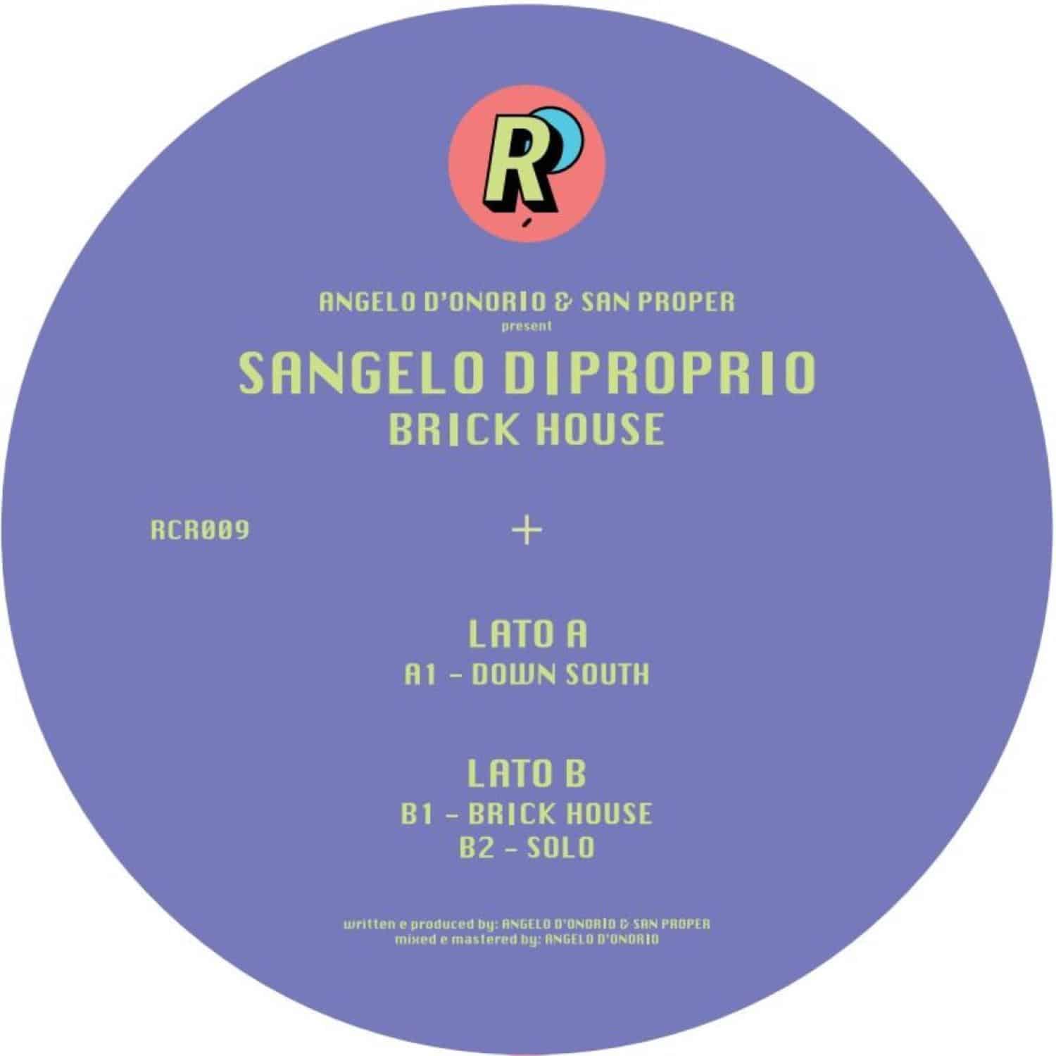 Angelo Donorio & San Proper Presents - SANGELO DIPROPRIO - BICK HOUSE
