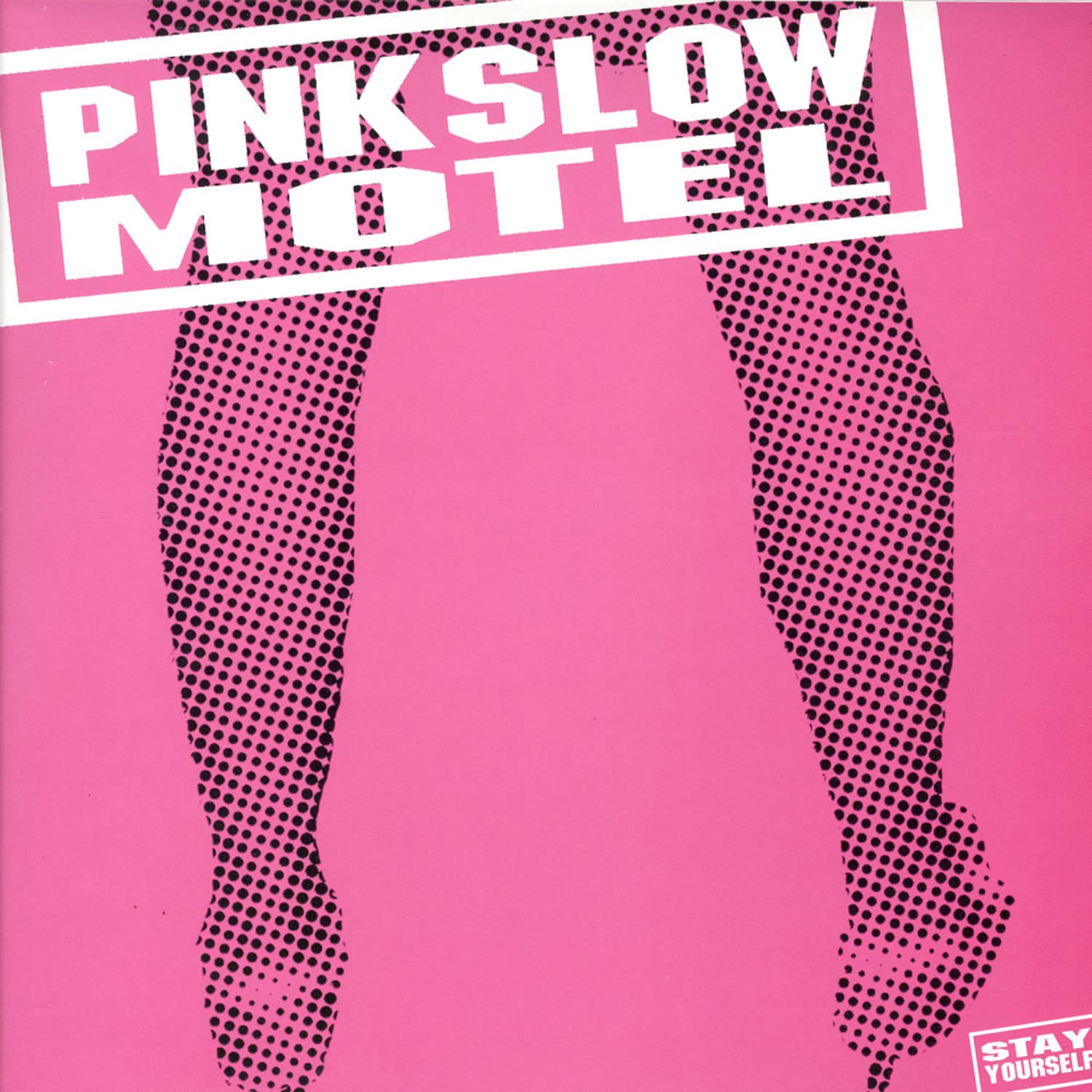 Pink Slow Motel - STAY YOURSELF