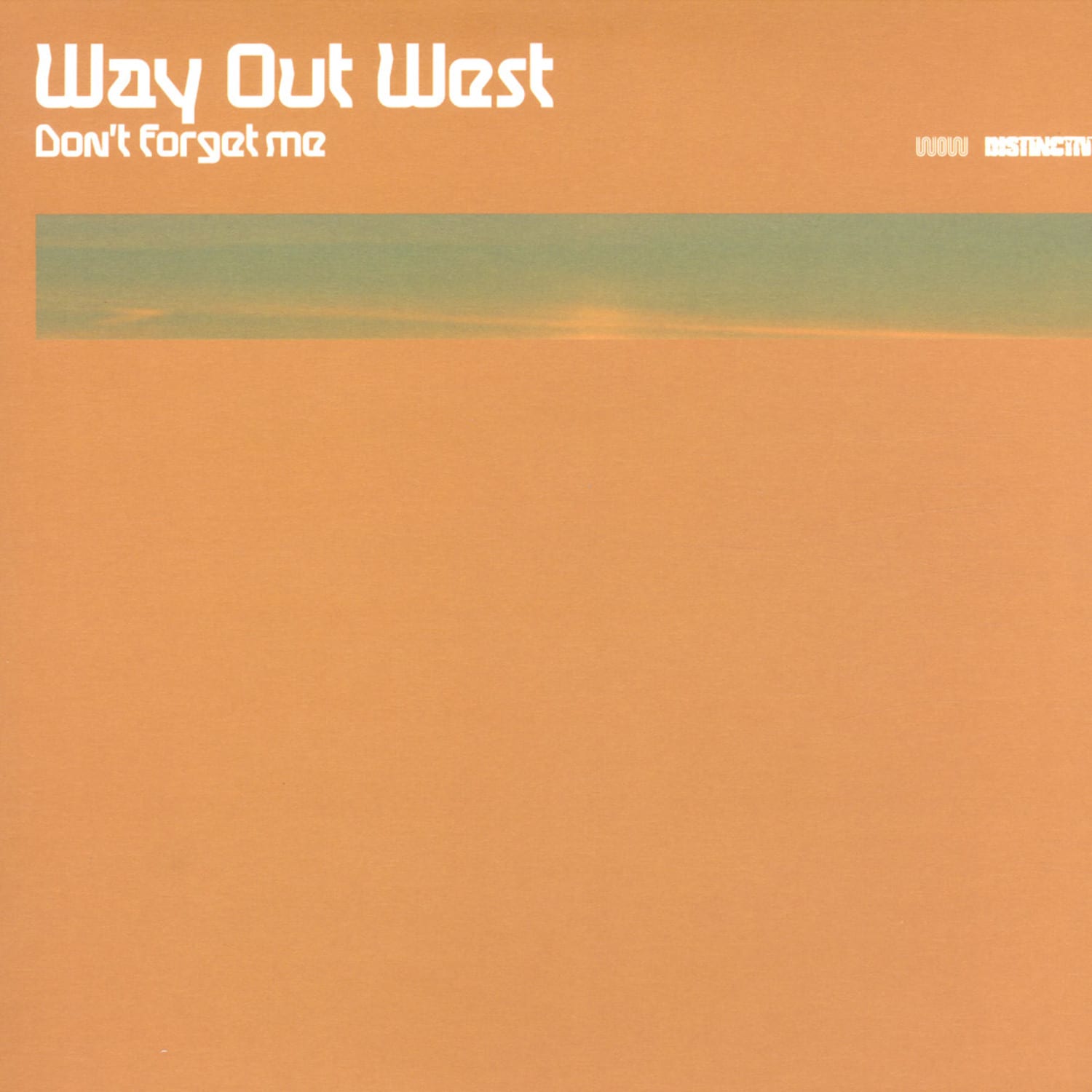 Way Out West - DONT FORGET ME PART 1