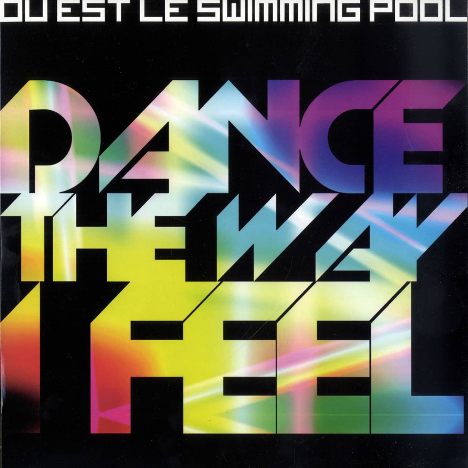 Ou Est Le Swimming Pool - DANCE THE WAY I FEEL - ARMAND VAN HELDEN RMXS