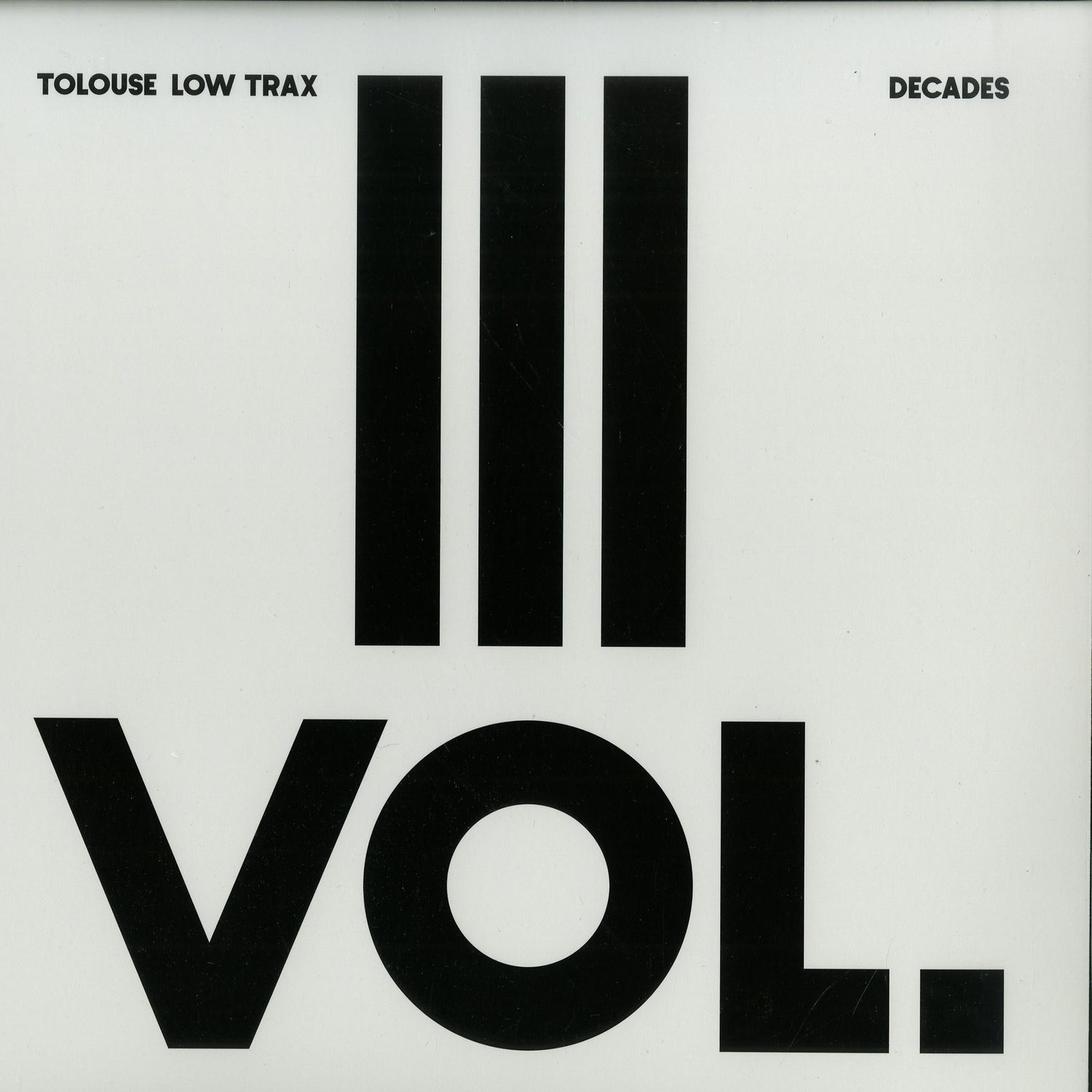 Tolouse Low Trax - DECADE VOL.3/3