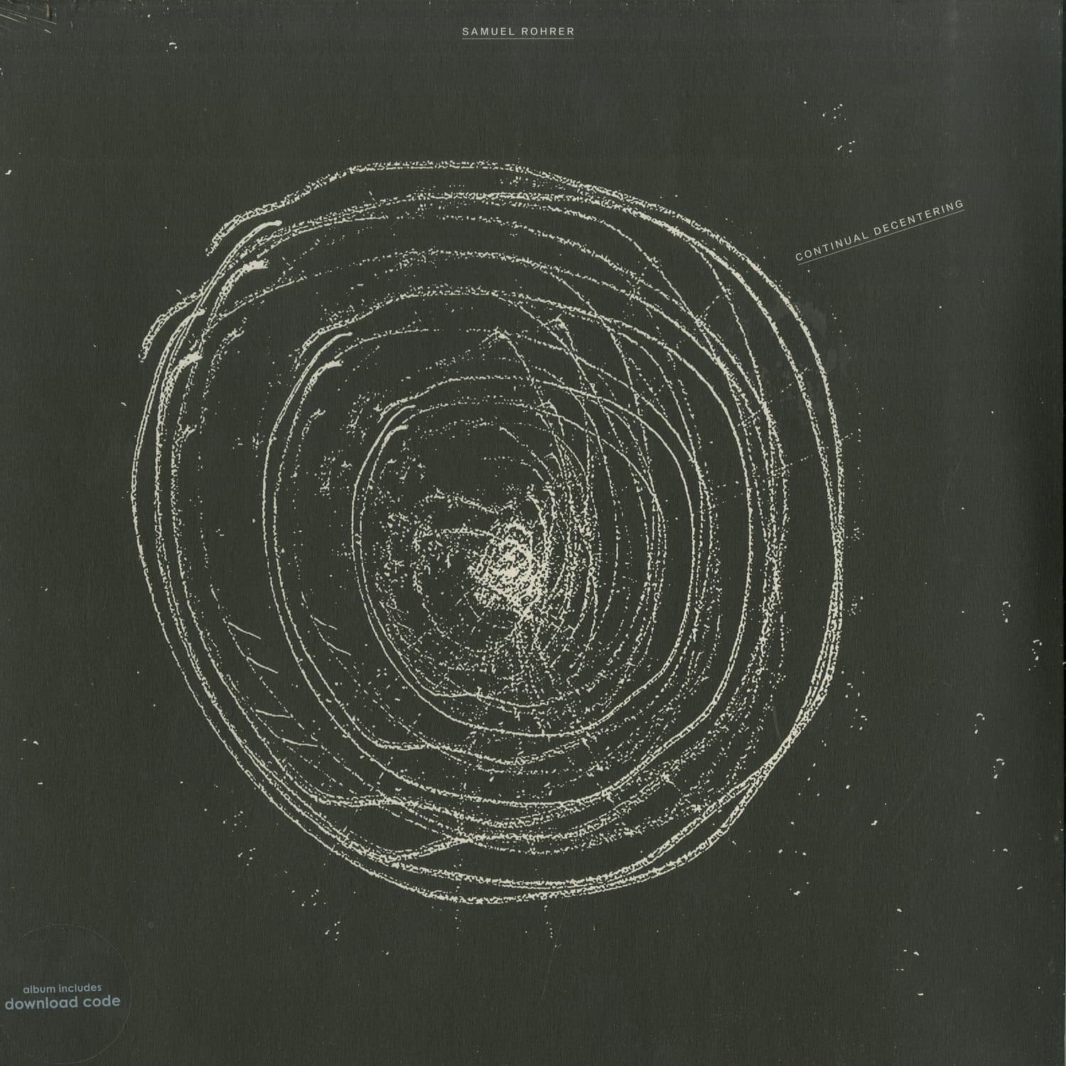 Samuel Rohrer - CONTINUAL DECENTERING 