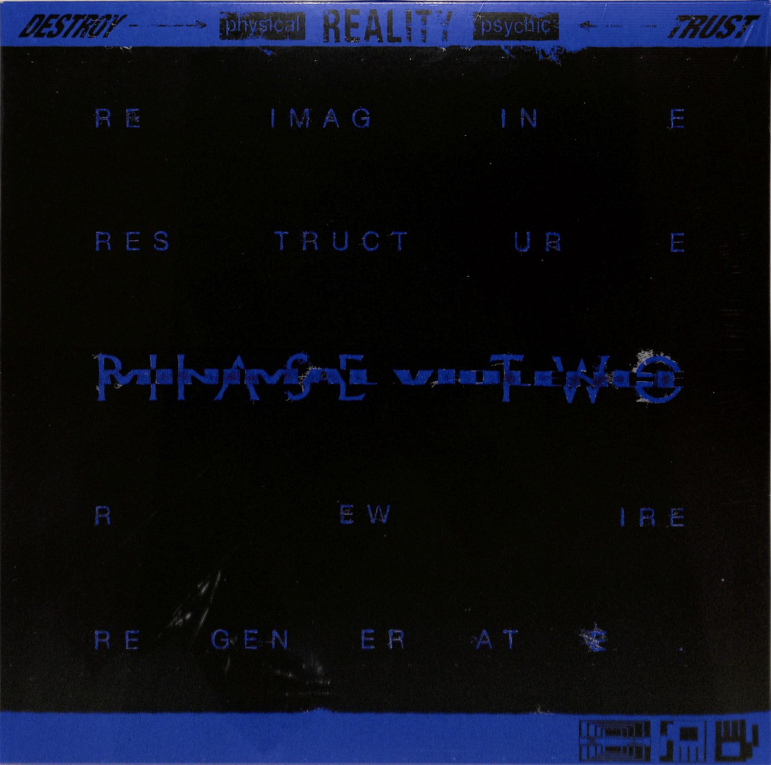 Minimal Violence - DESTROY ---> PHYSICAL REALITY PSYCHIC <--- TRUST PHASE TWO