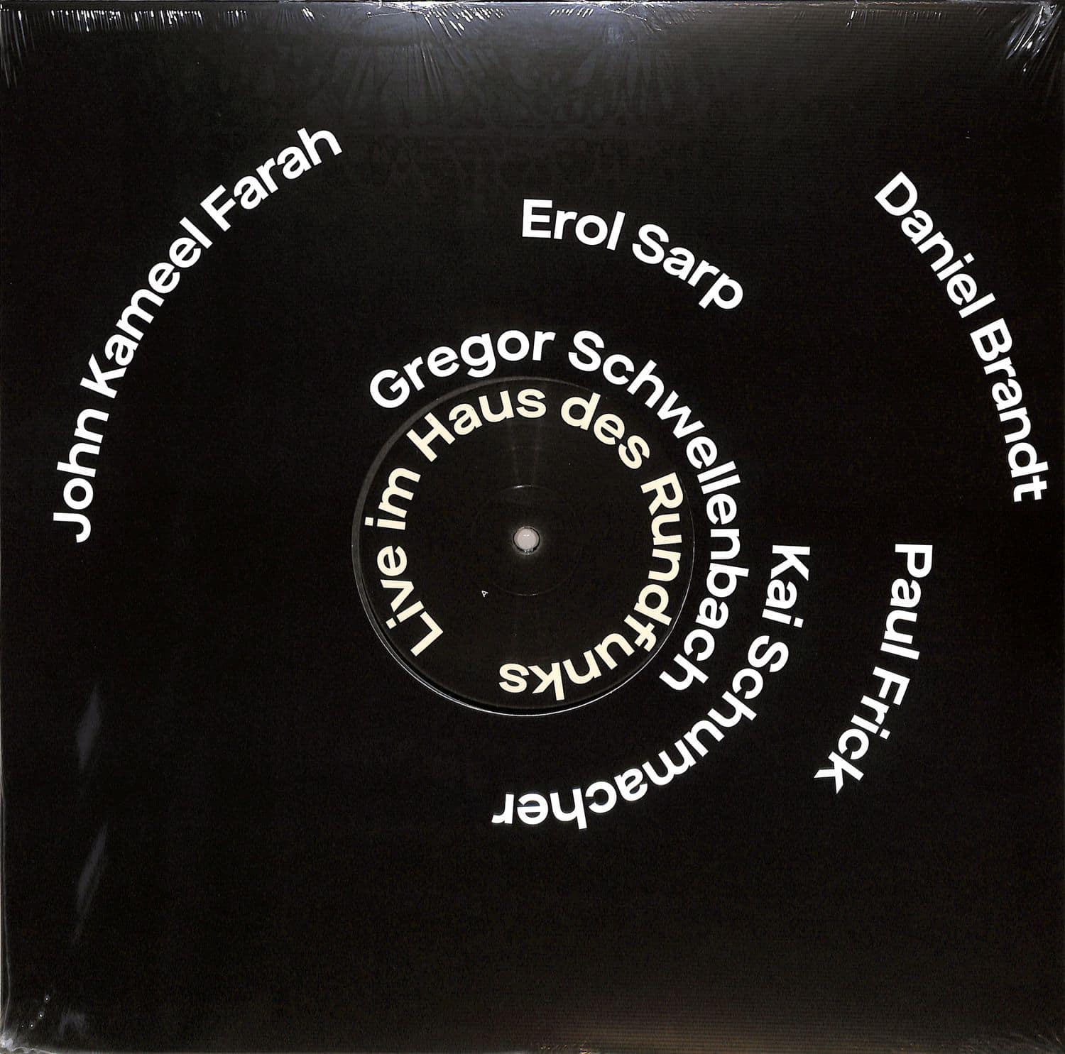 Daniel Brandt / John Kameel Farah /Paul Frick / Erol Sarp / Kai Schumacher / Gregor Schwellenbach - LIVE IM HAUS DES RUNDFUNKS 