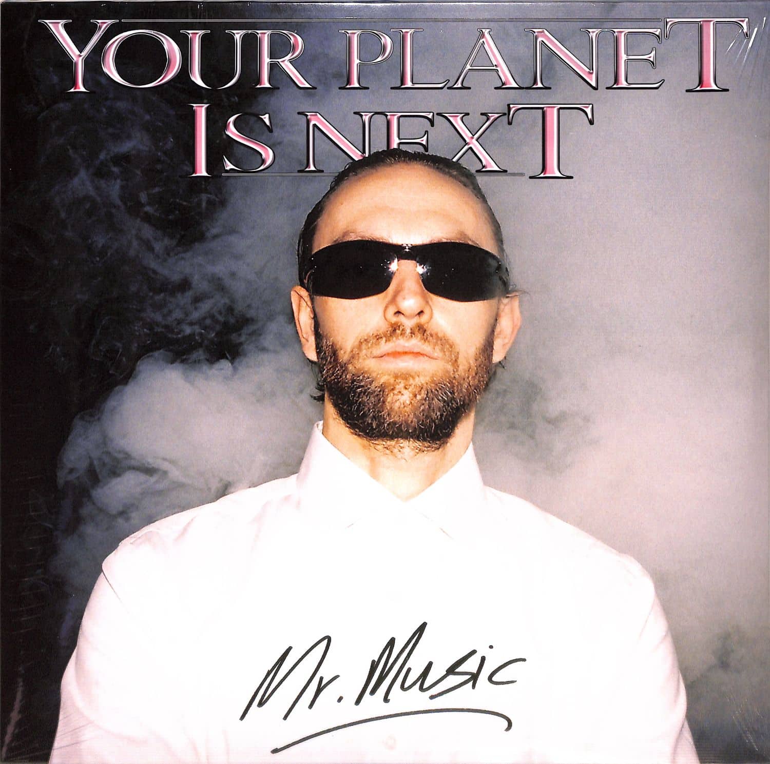 Your Planet Is Next - MR MUSIC 