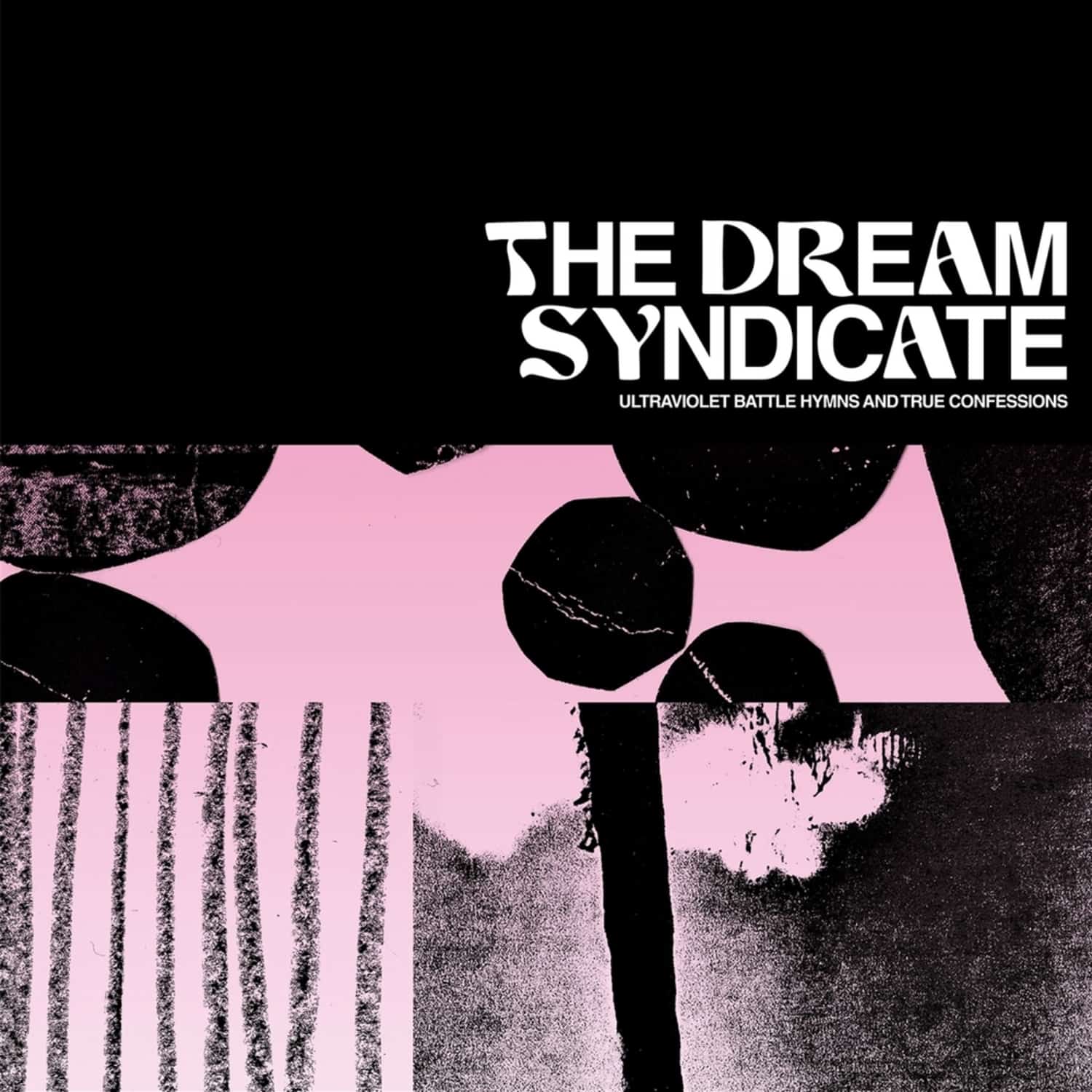 The Dream Syndicate - ULTRAVIOLET BATTLE HYMNS AND TRUE CONFESSIONS