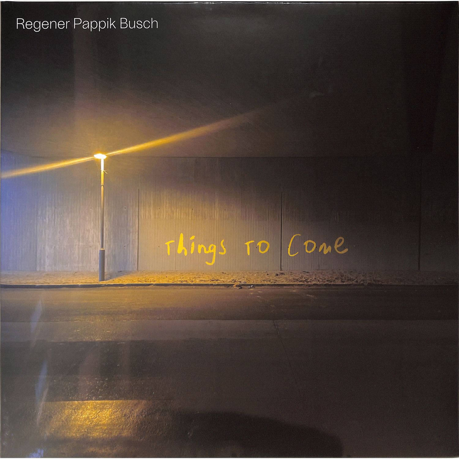 Regener Pappik Busch - THINGS TO COME 