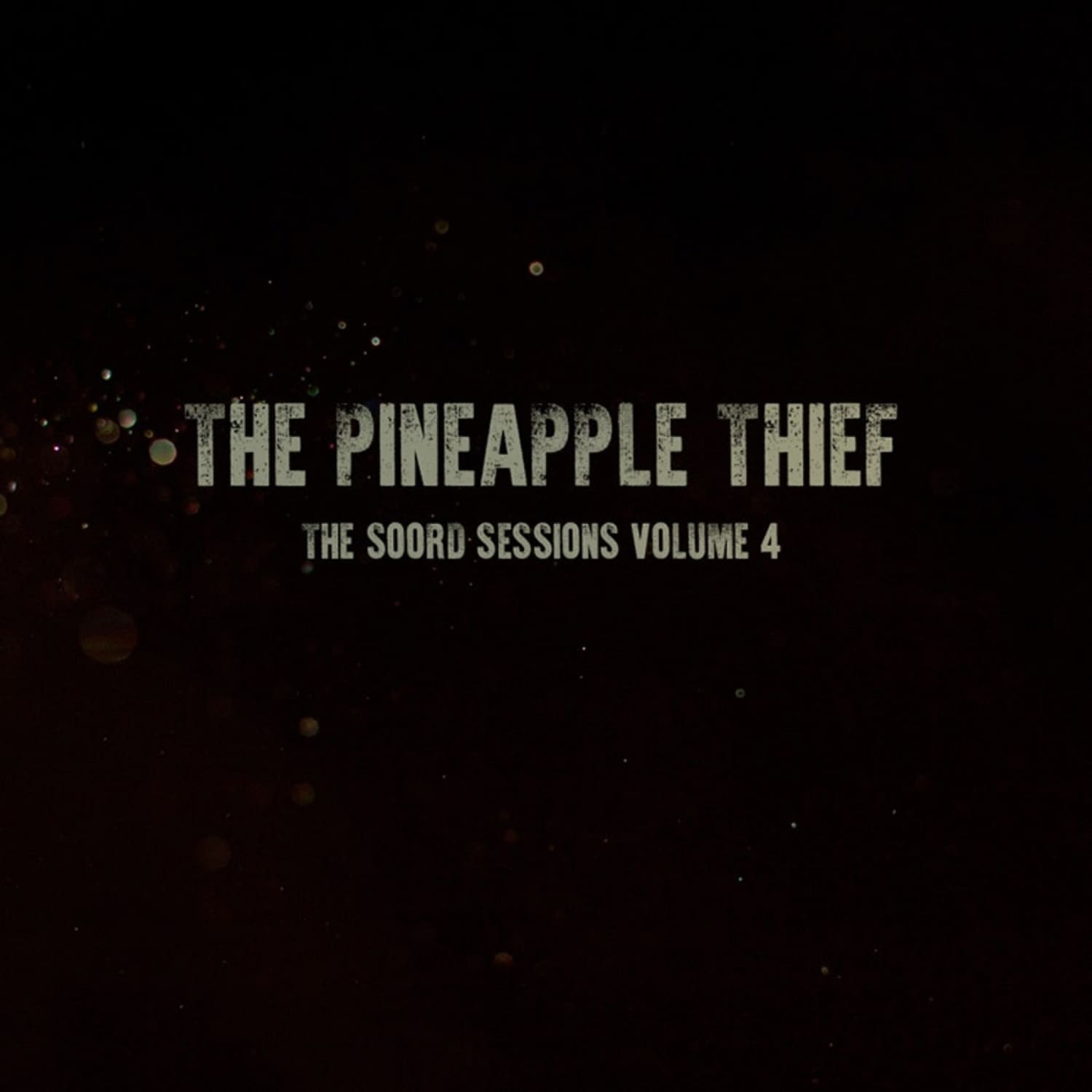 The Pineapple Thief - THE SOORD SESSIONS 