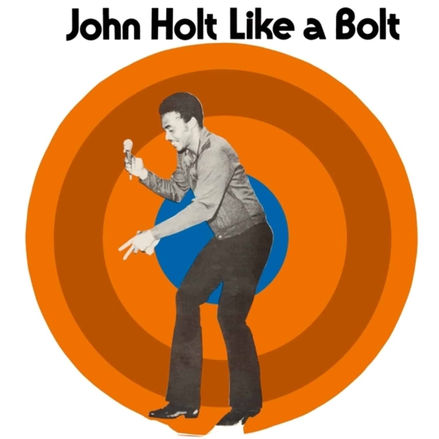 John Holt - LIKE A BOLT 