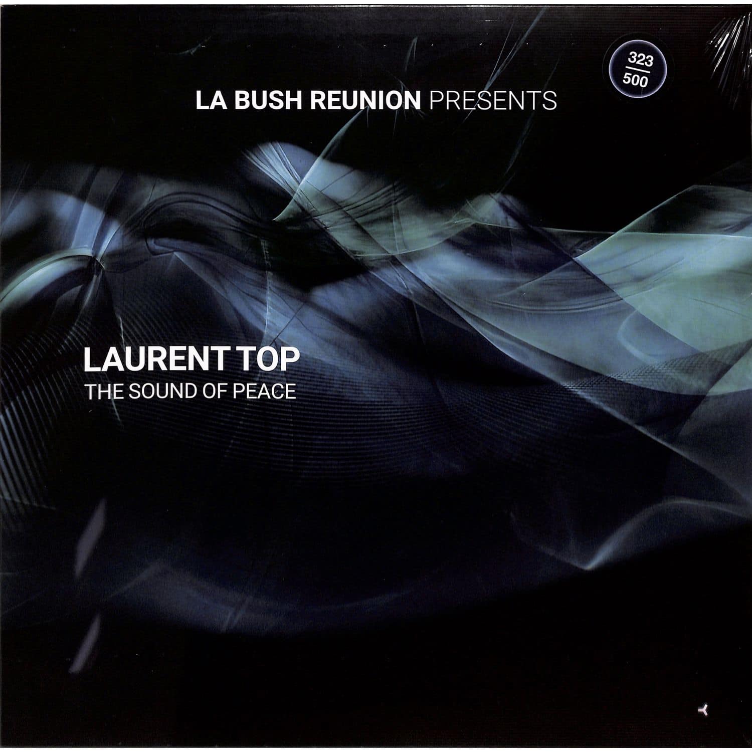 La Bush Reunion present Laurent Top - THE SOUND OF PEACE EP 