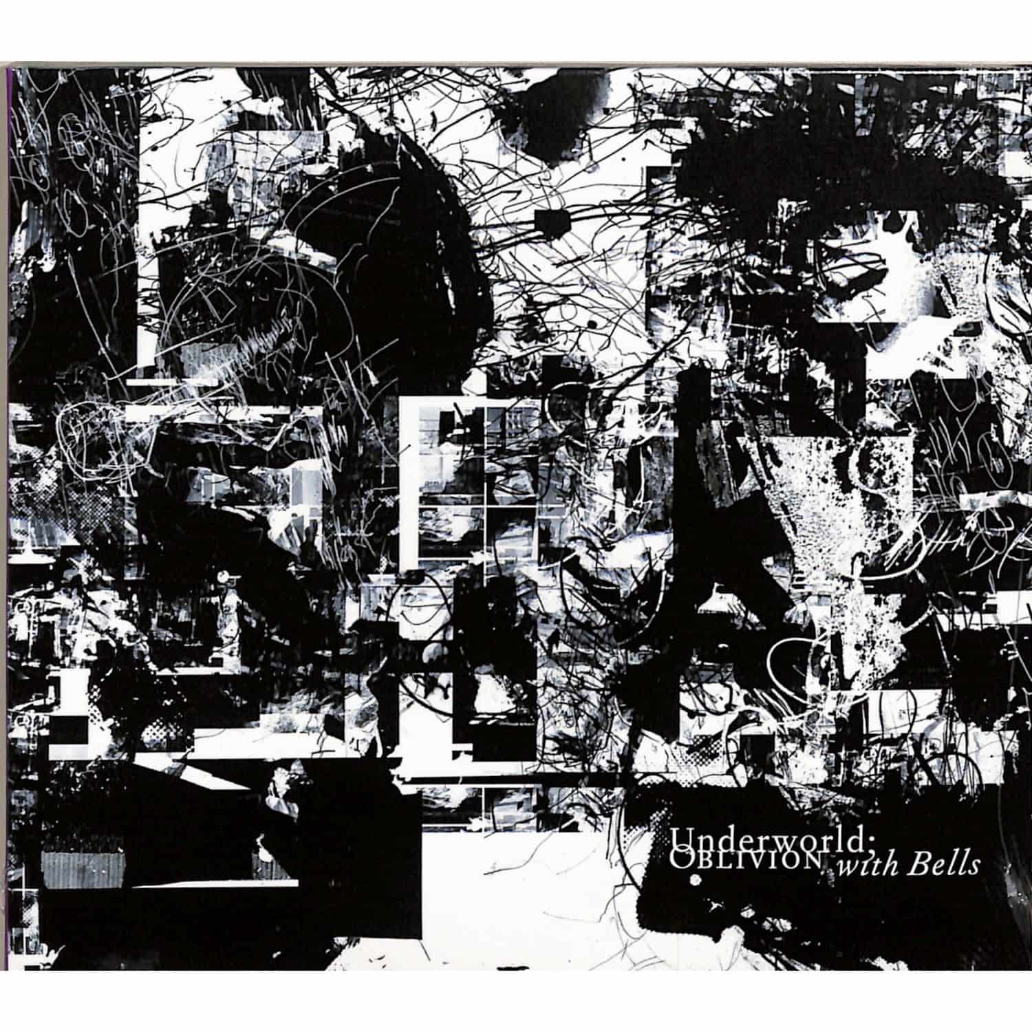 Underworld - OBLIVION WITH BELLS ON 